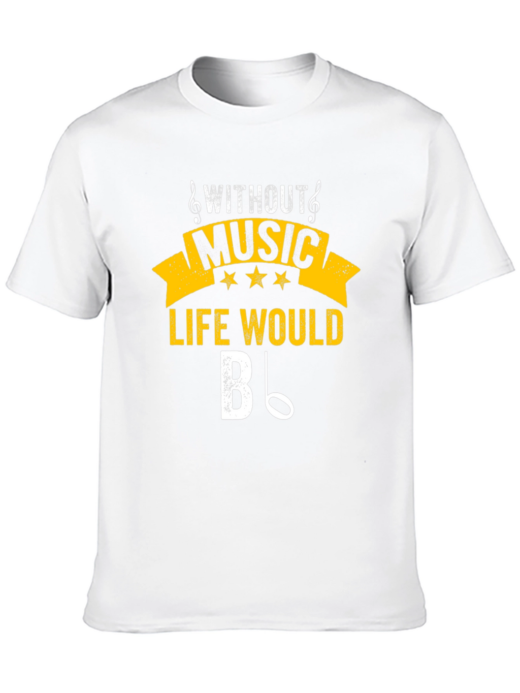Music Lover T-Shirt: Life Without Music B Flat