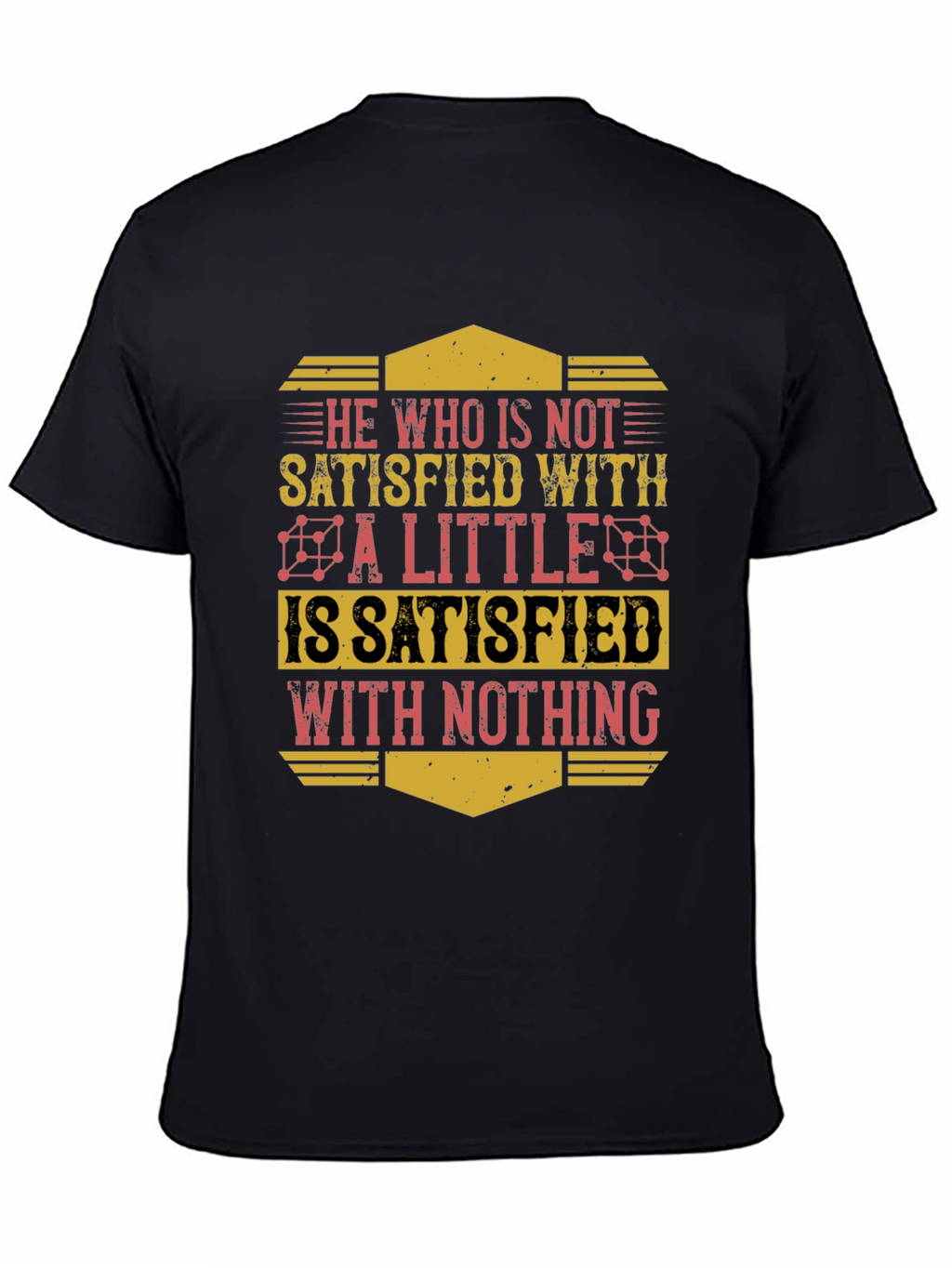 Motivational Mens Graphic T-Shirt - Satisfaction Quote