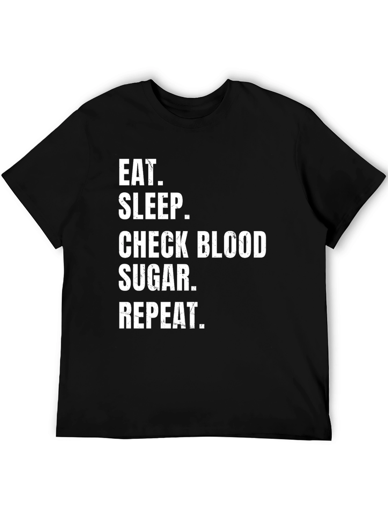 Eat Sleep Check Blood Sugar Repeat T-Shirt