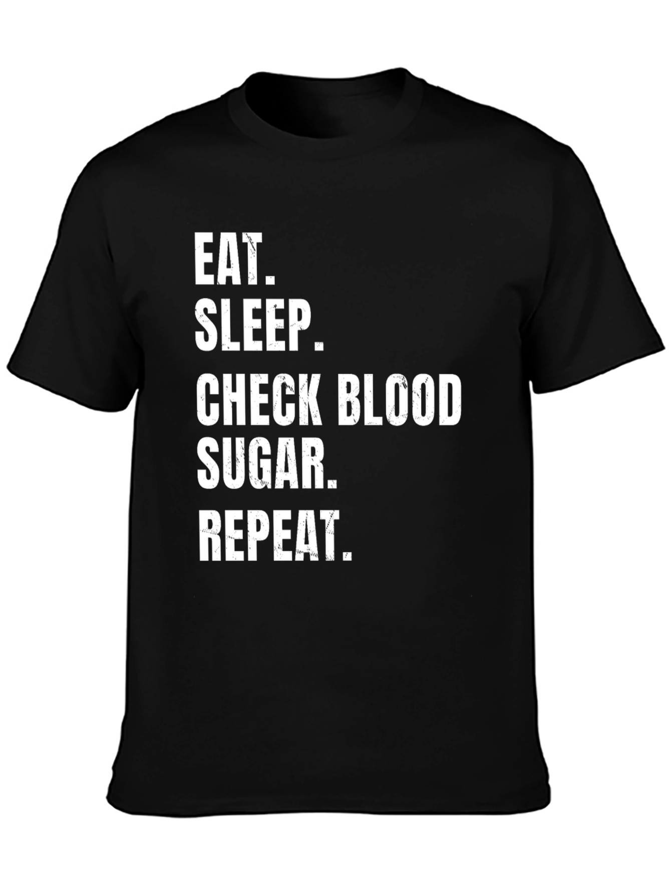 Eat Sleep Check Blood Sugar Repeat T-Shirt