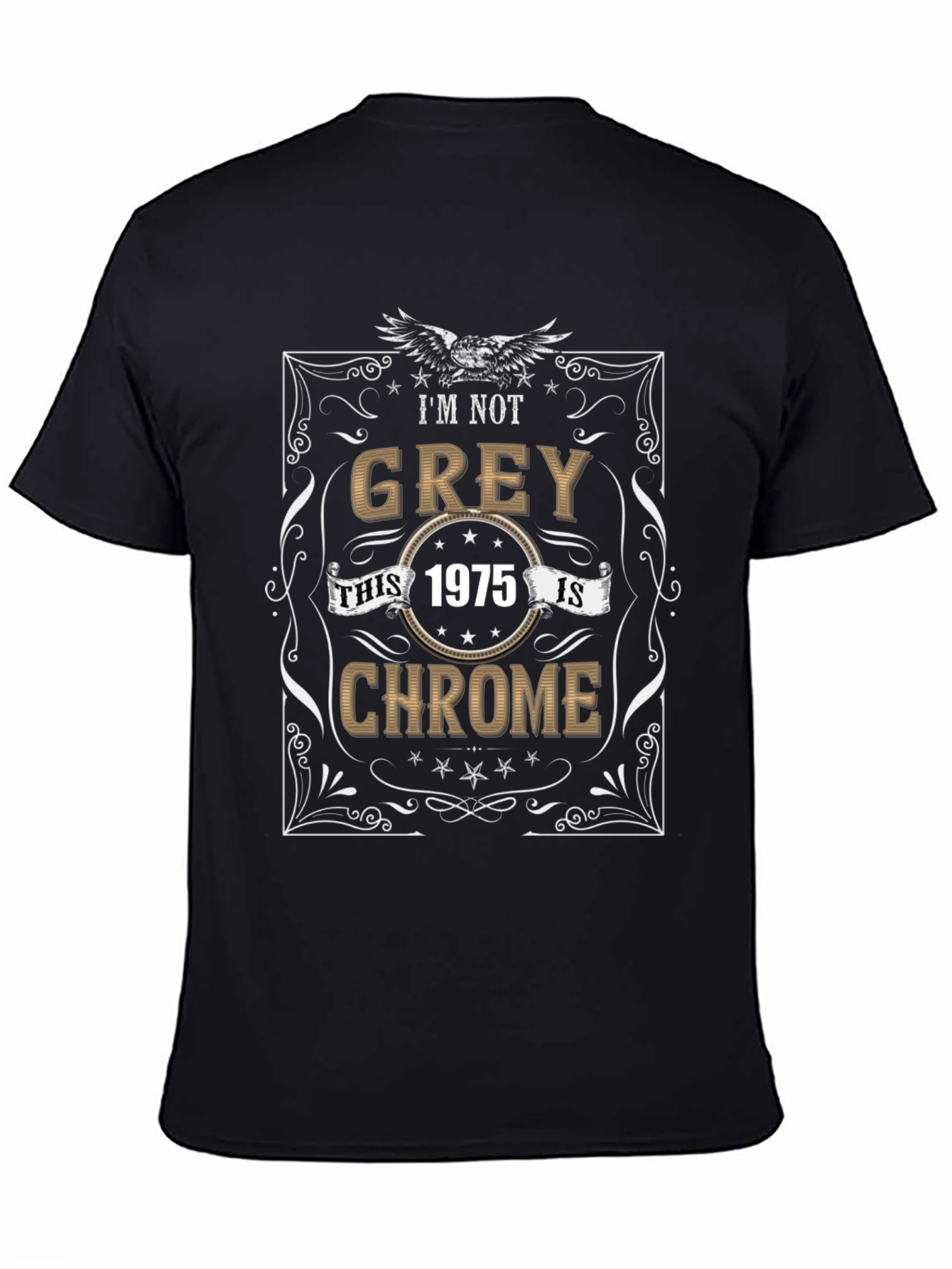 Im Not Grey T-Shirt - 1975 Chrome Edition