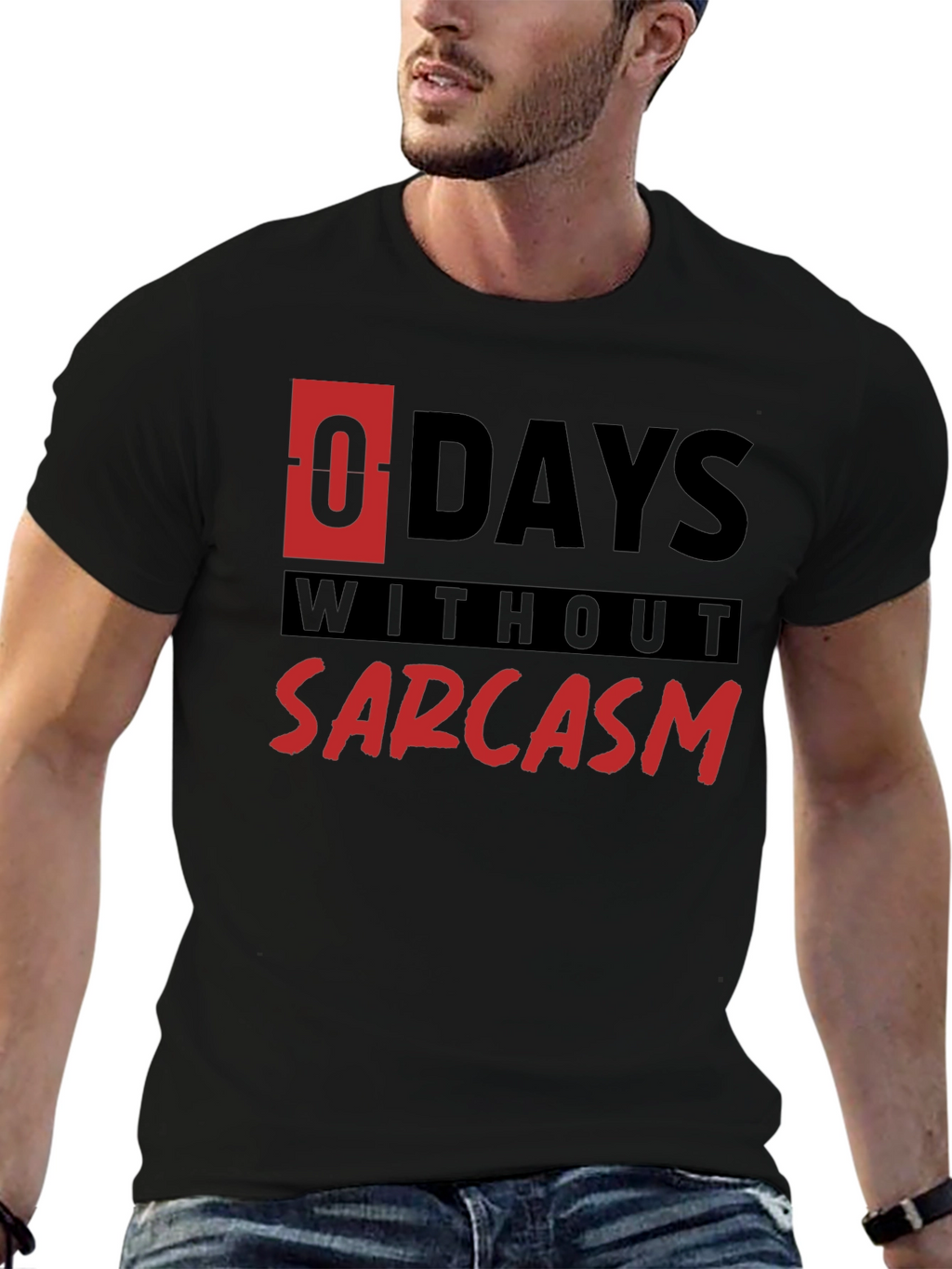 Sarcasm T-Shirt - 0 Days Without Sarcasm Funny Tee