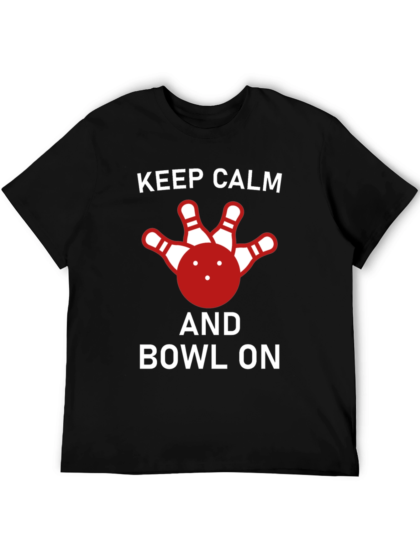 Keep Calm and Bowl On T-Shirt - Bowling Lover Gift