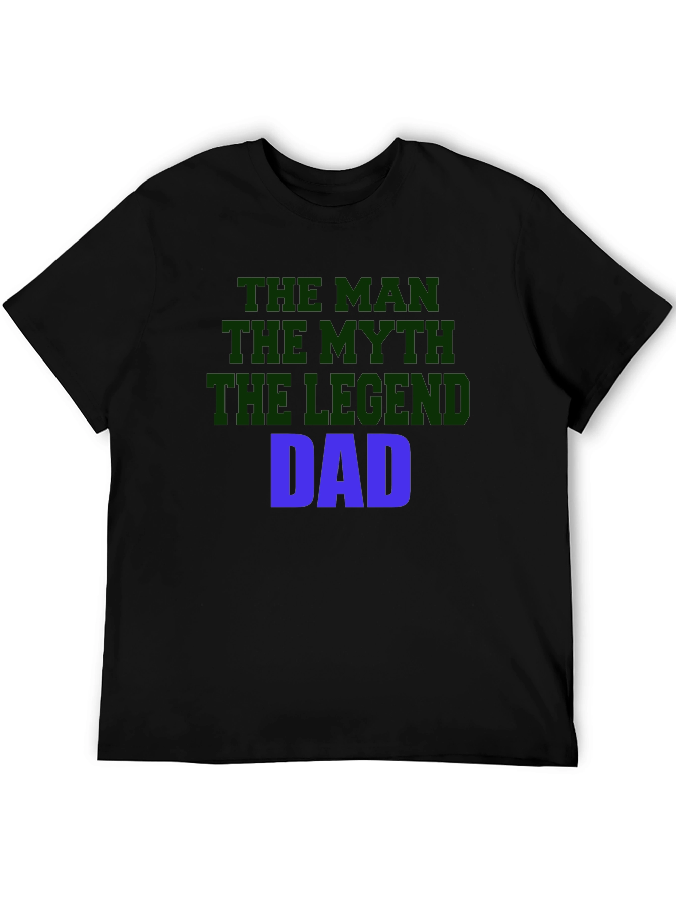 The Man The Myth The Legend Dad T-Shirt