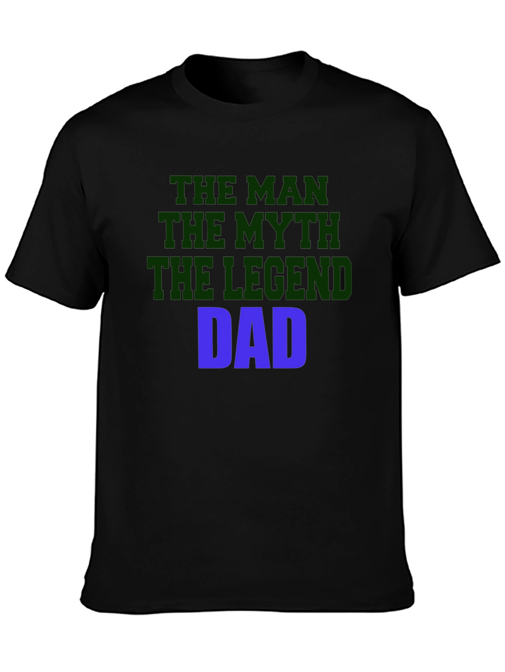 The Man The Myth The Legend Dad T-Shirt