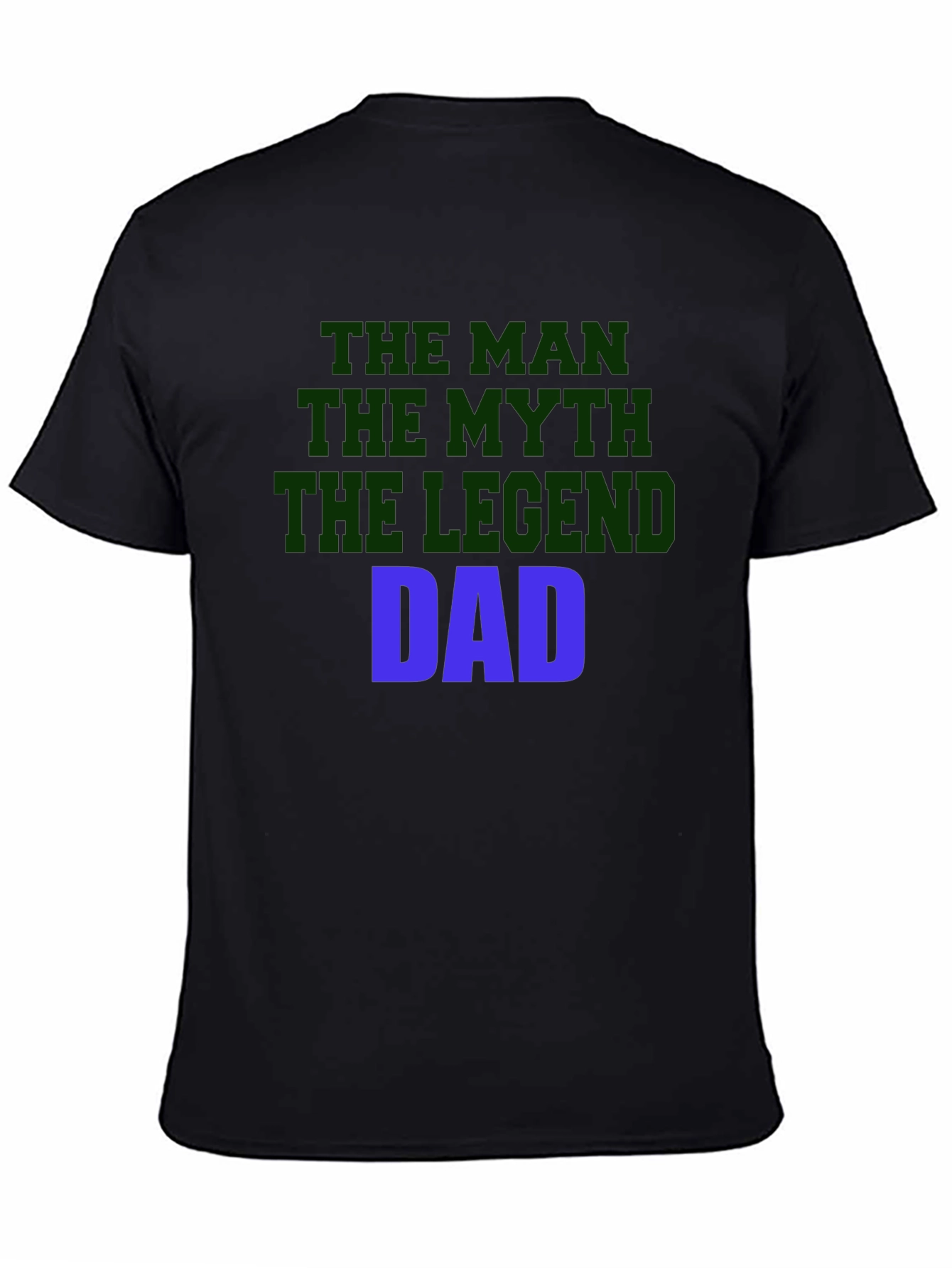 The Man The Myth The Legend Dad T-Shirt