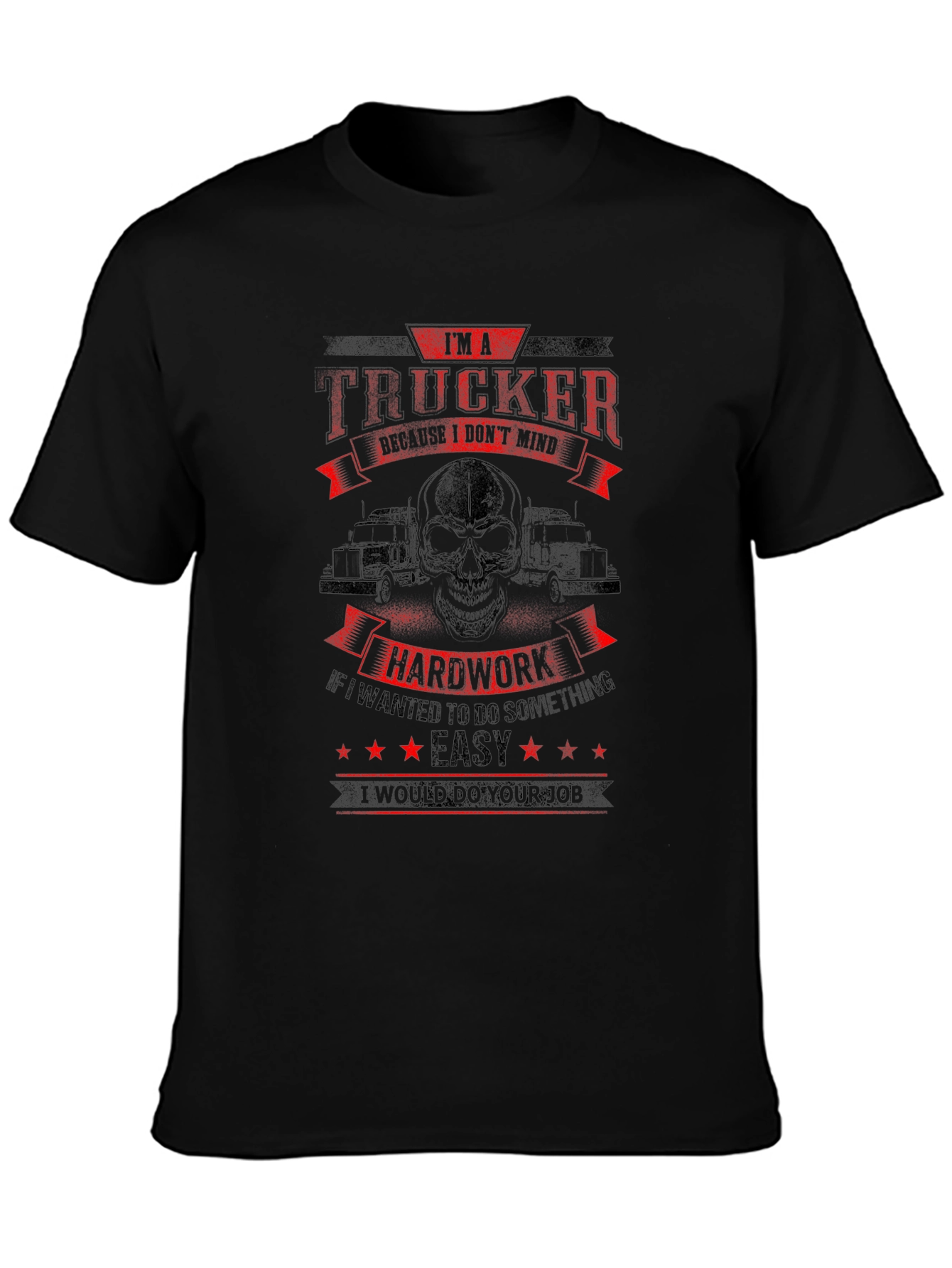 Trucker T-Shirt - Hardwork is Easy