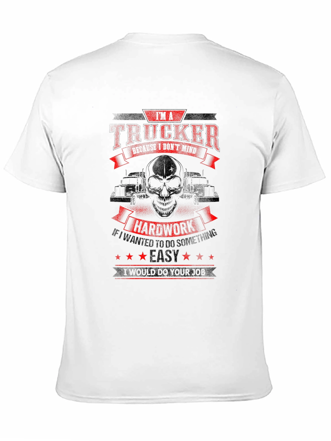 Trucker T-Shirt - Hardwork is Easy