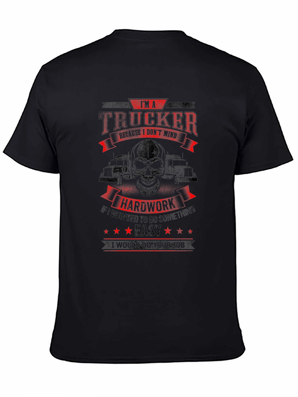 Trucker T-Shirt - Hardwork is Easy