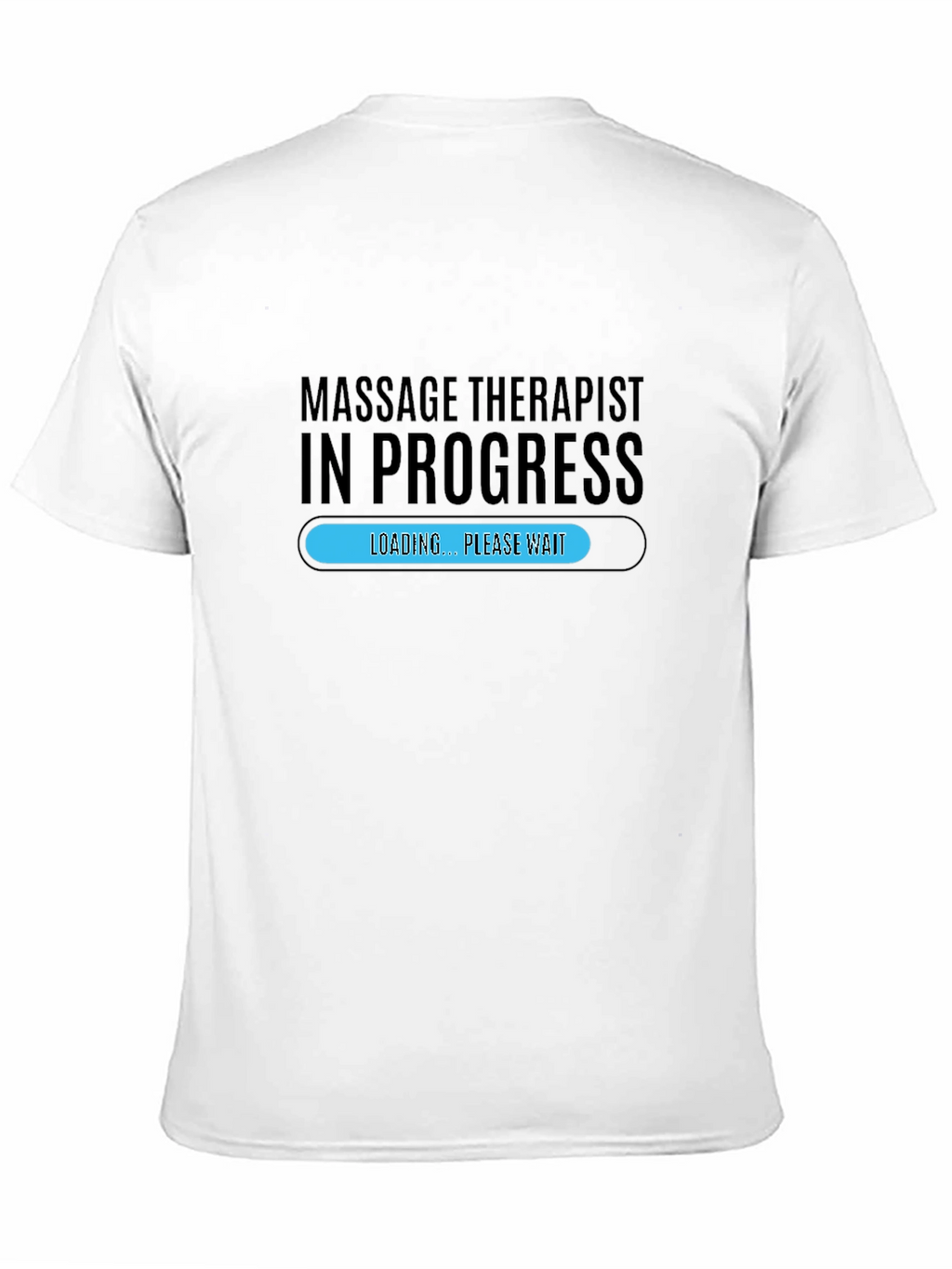 Massage Therapist In Progress T-Shirt