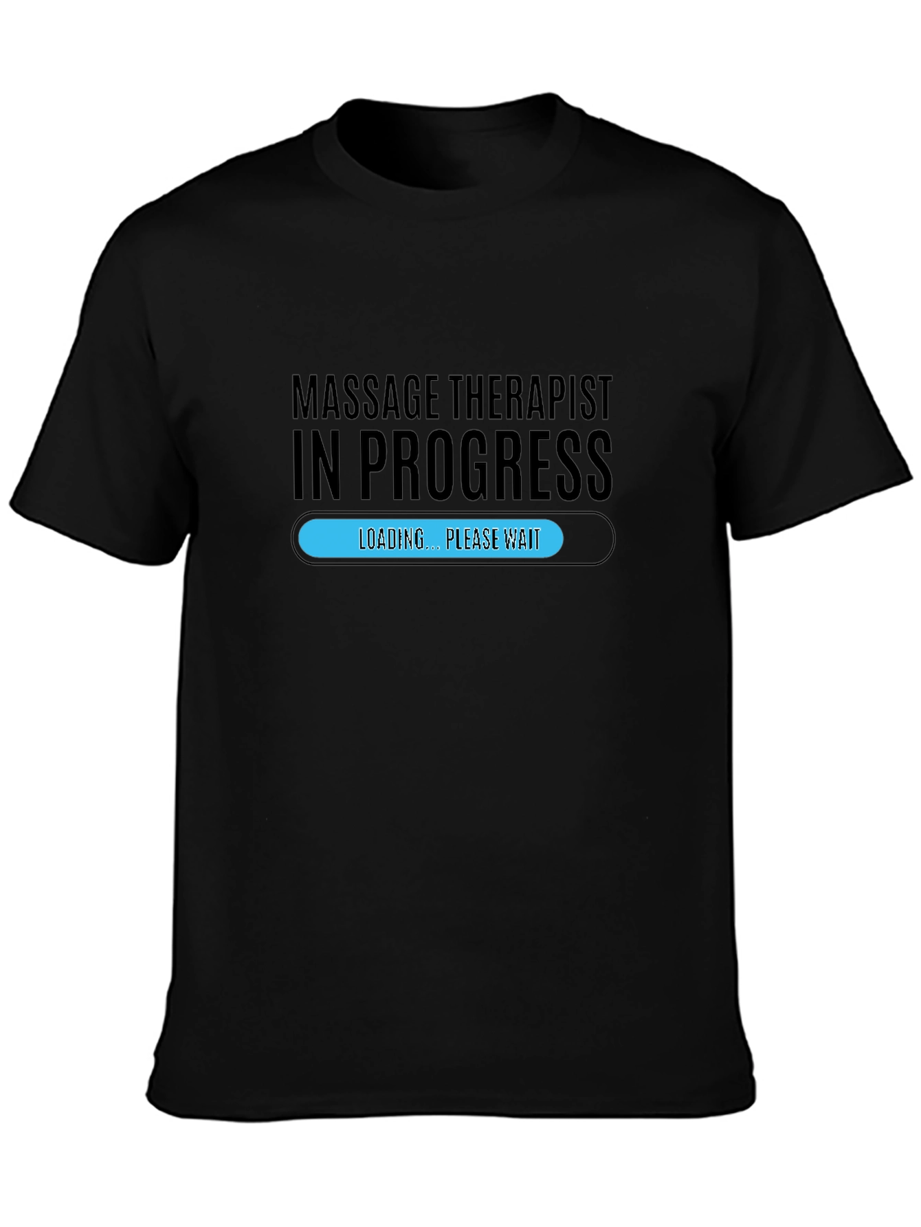 Massage Therapist In Progress T-Shirt