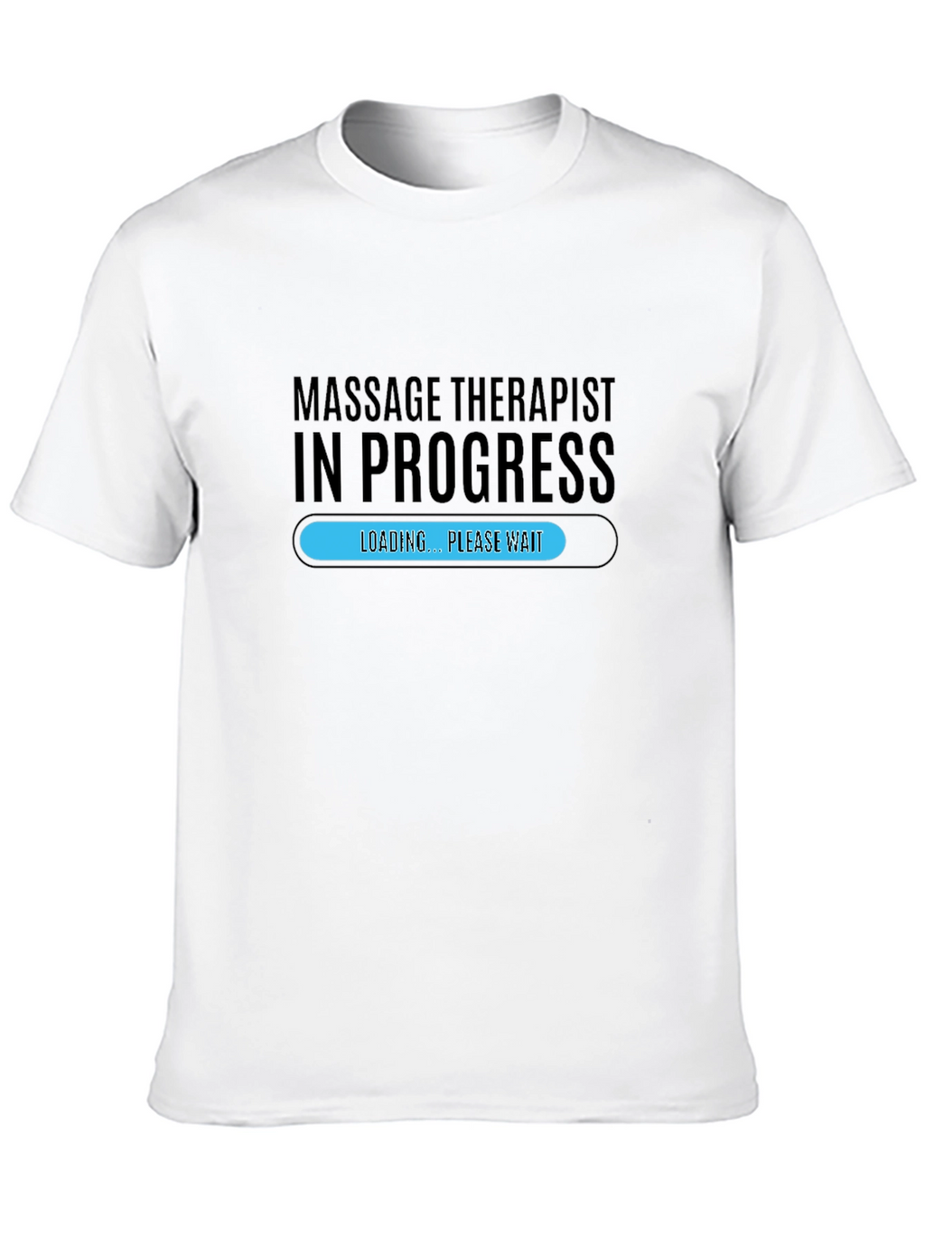 Massage Therapist In Progress T-Shirt