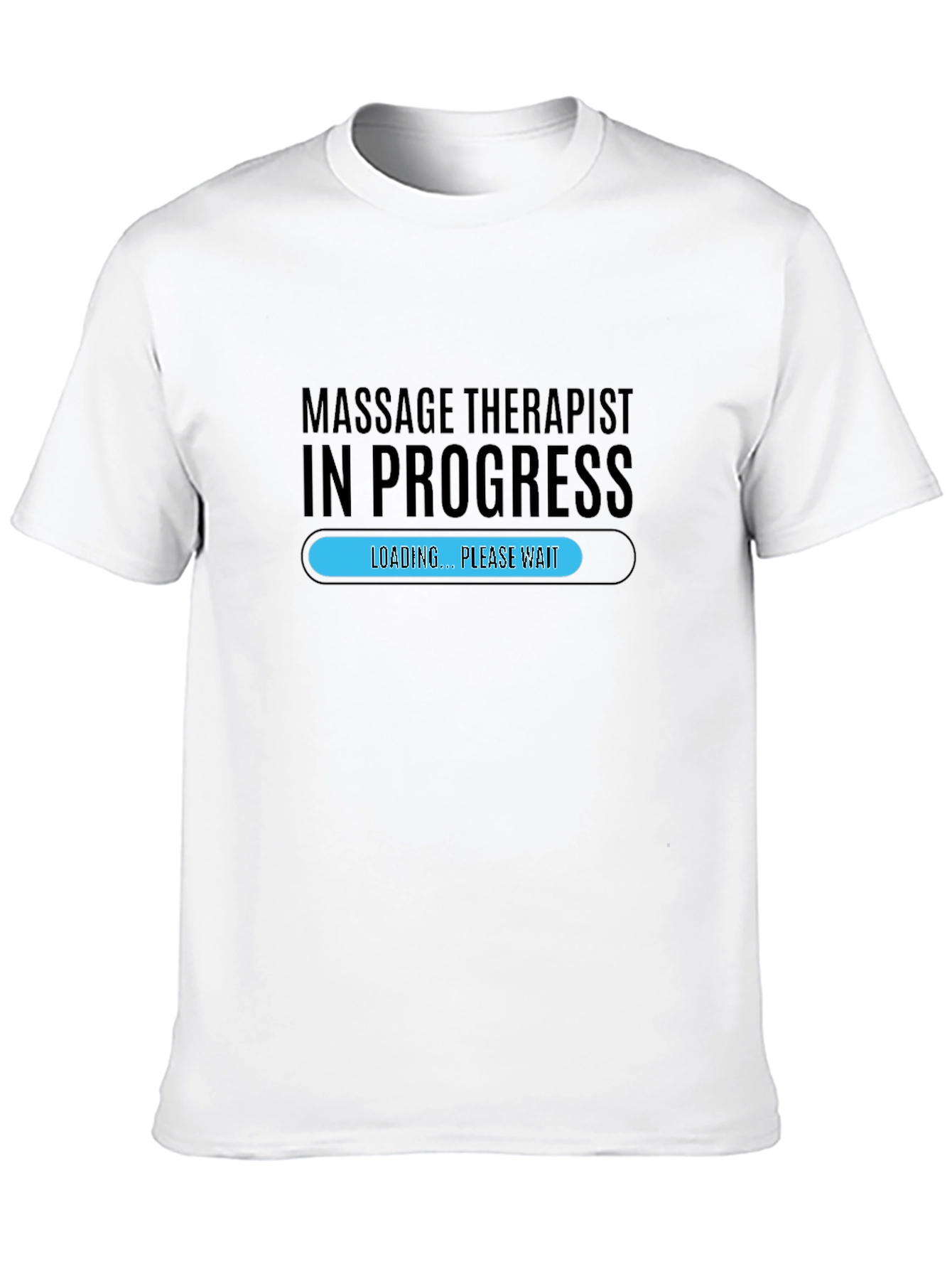 Massage Therapist In Progress T-Shirt