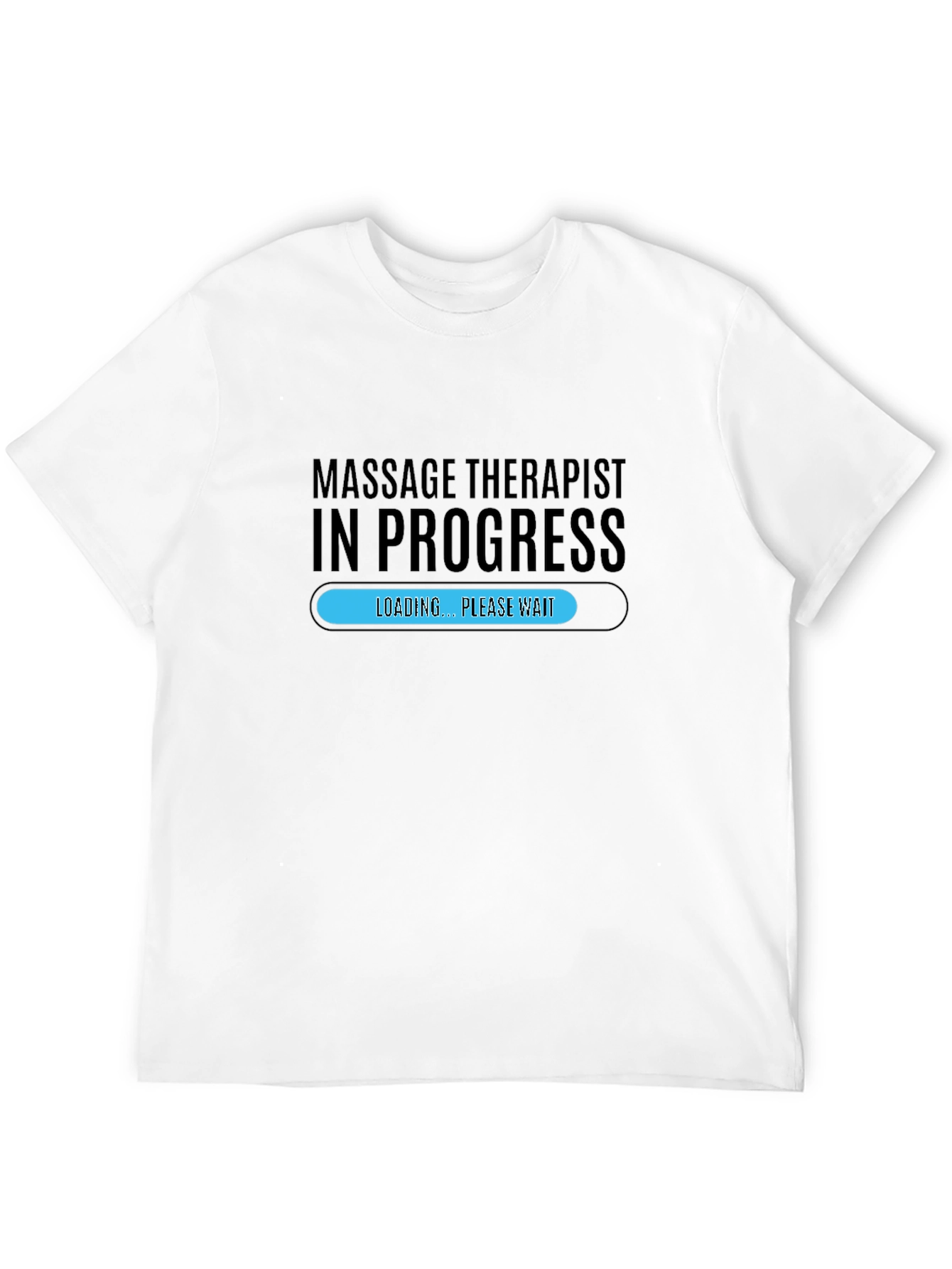 Massage Therapist In Progress T-Shirt