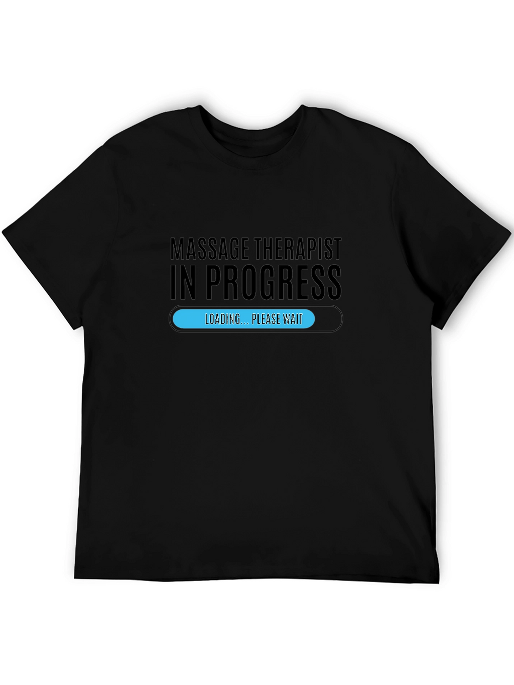 Massage Therapist In Progress T-Shirt