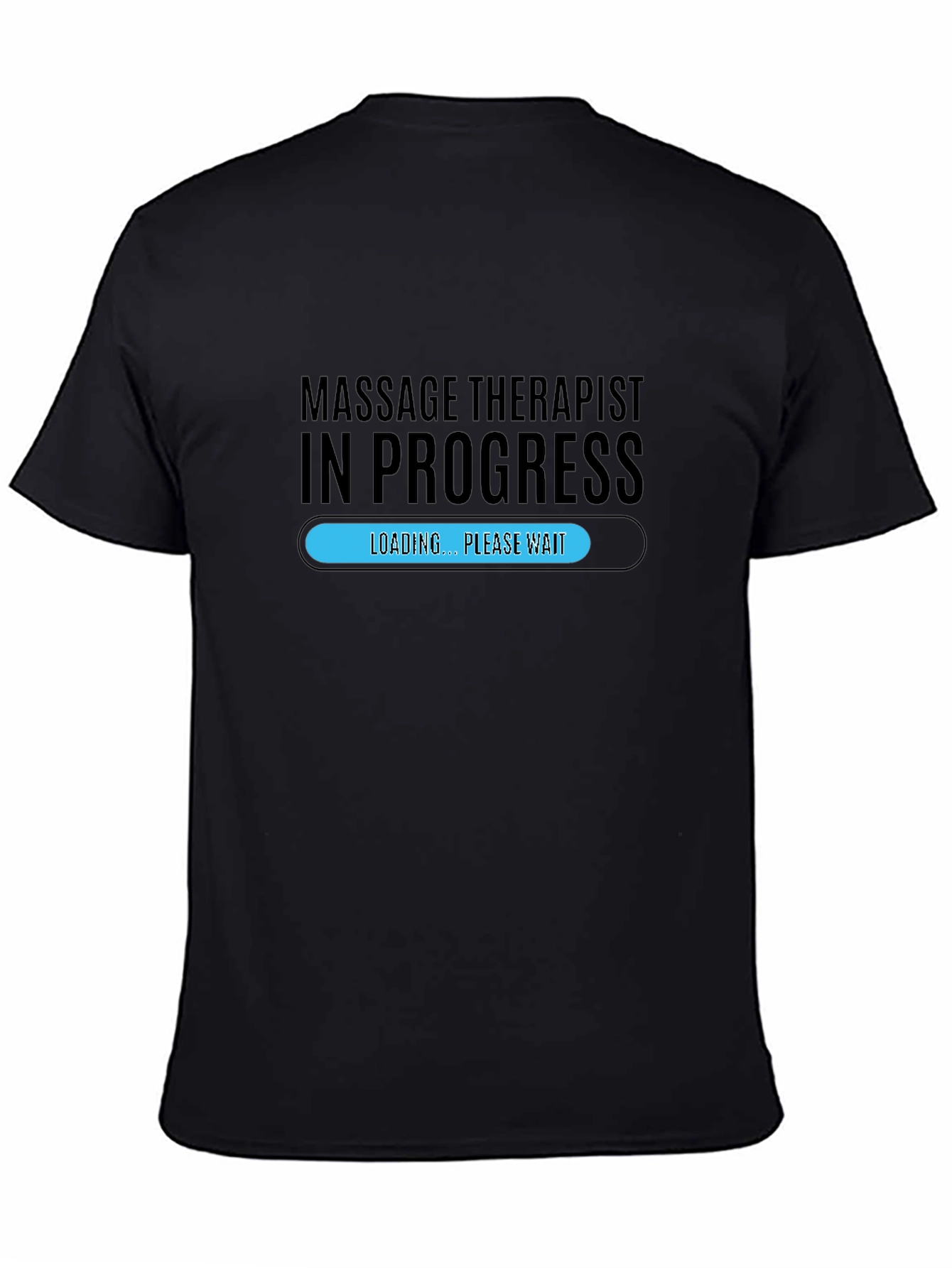 Massage Therapist In Progress T-Shirt