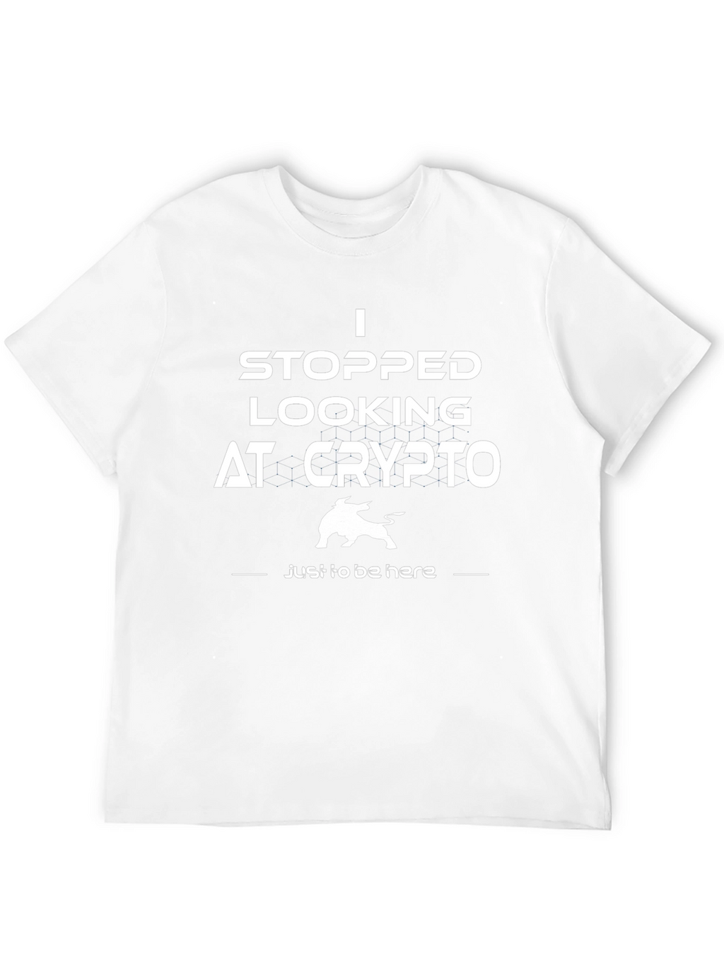 I Stopped Looking At Crypto T-Shirt