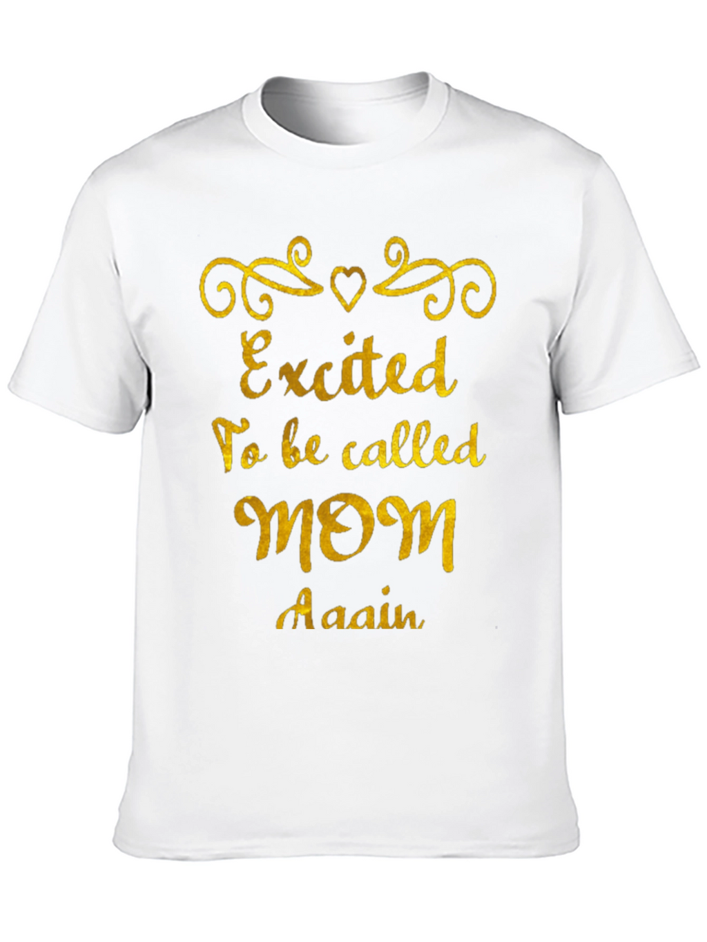 Excited To Be Called Mom Again Tee