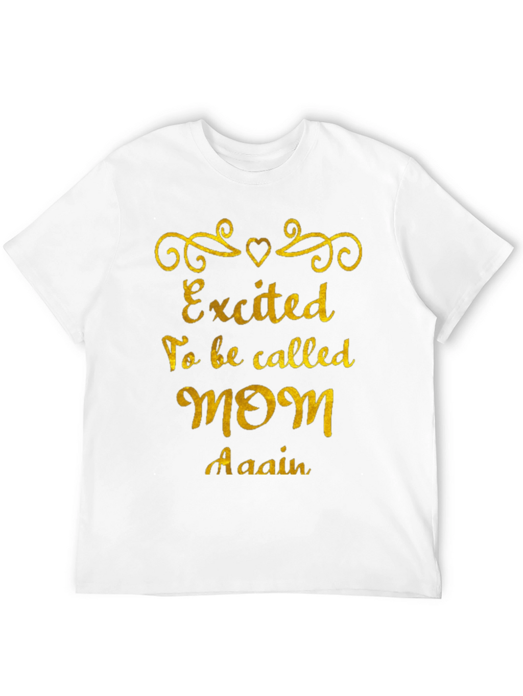 Excited To Be Called Mom Again Tee