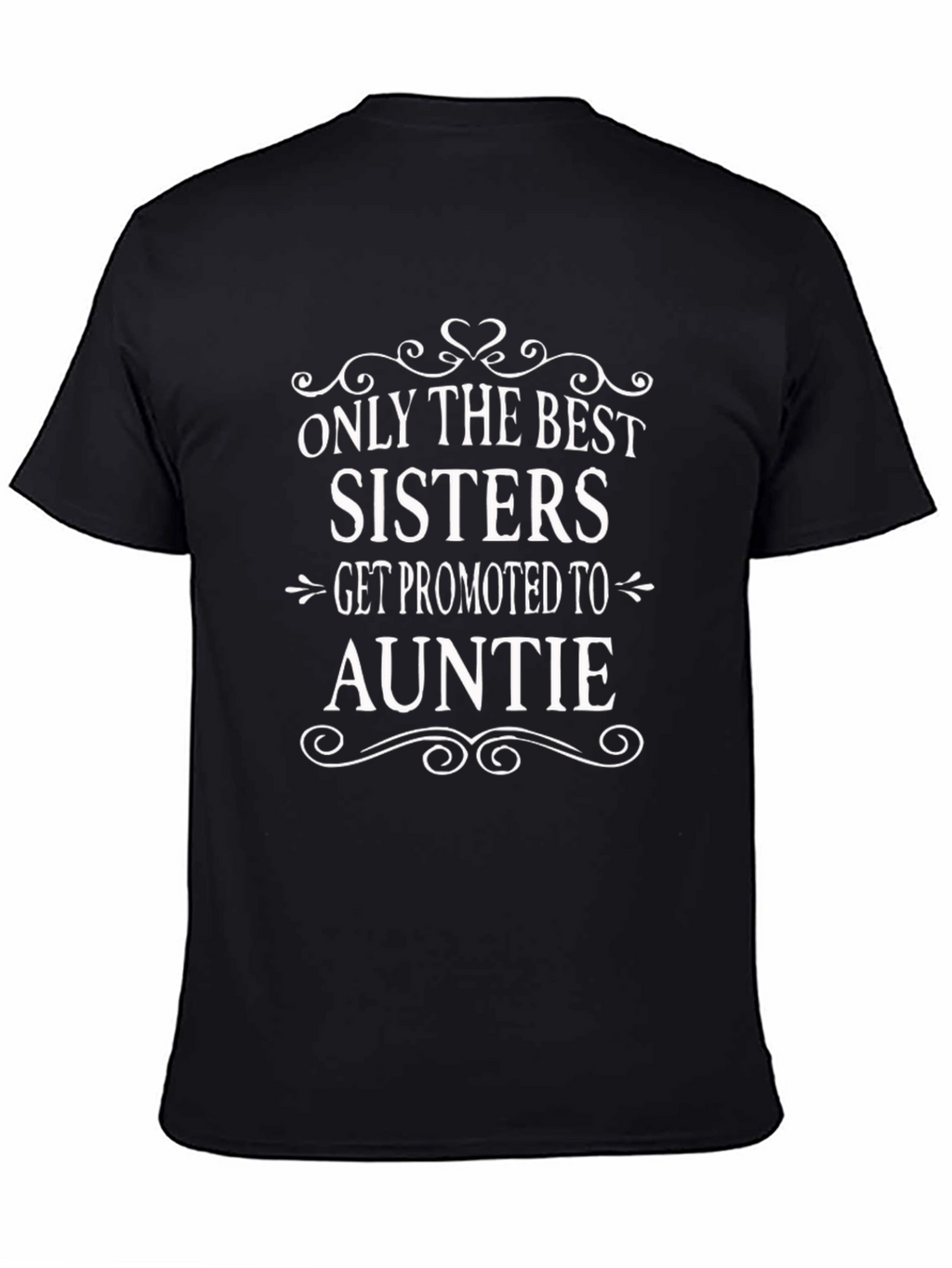 Best Sisters Get Promoted to Auntie Graphic T-Shirt