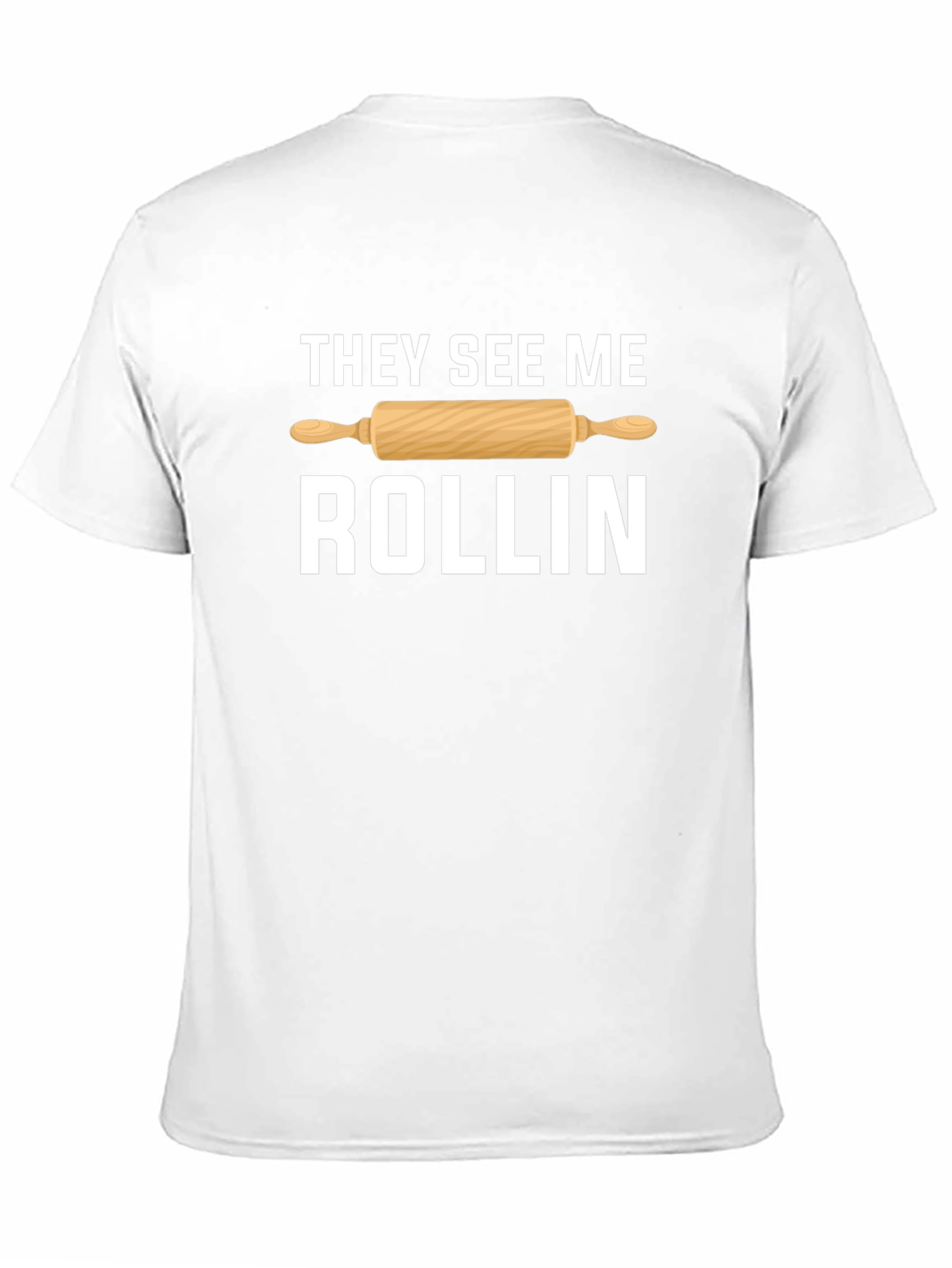 They See Me Rollin Funny Baker T-Shirt
