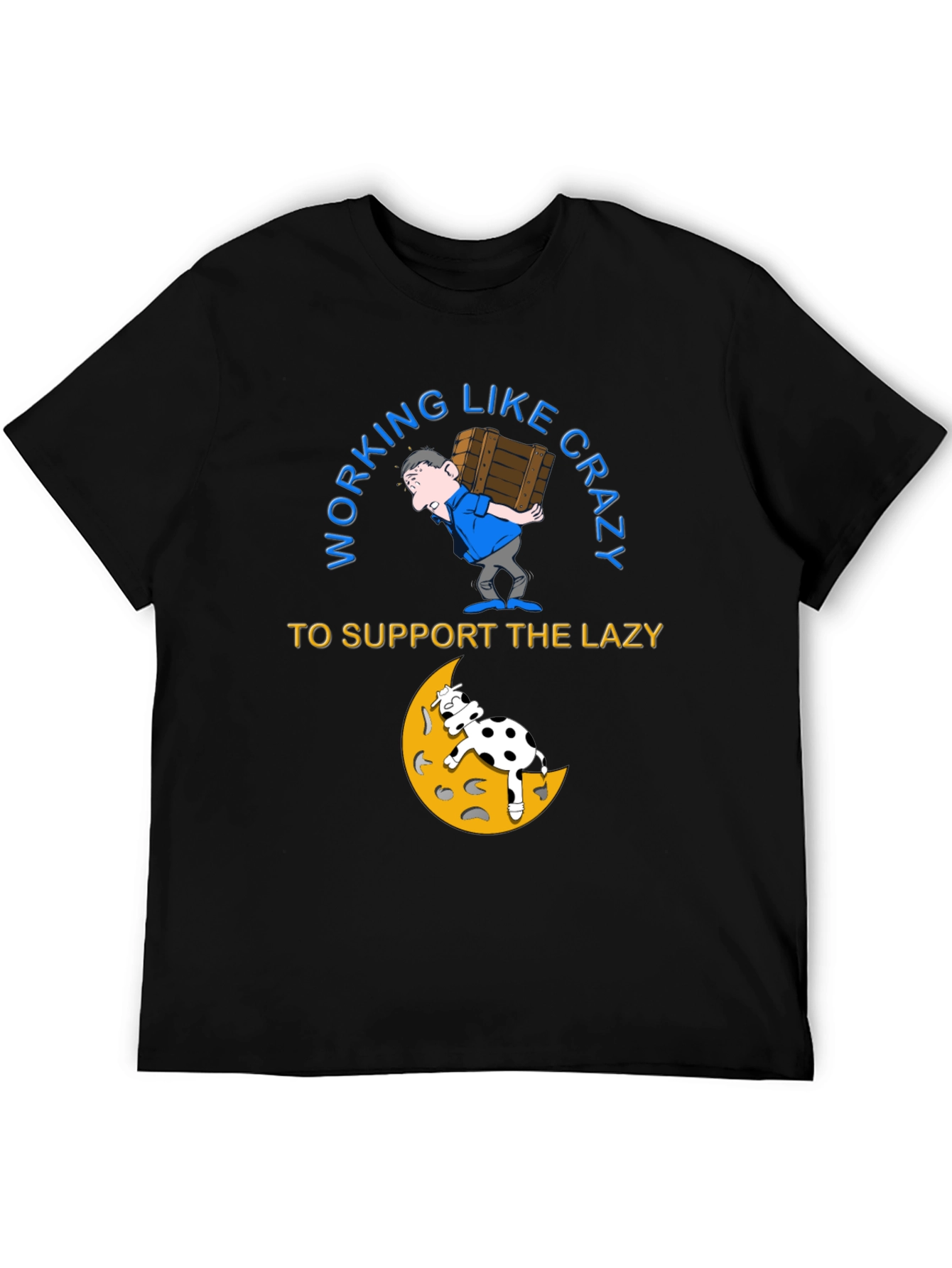 Working Like Crazy T-Shirt - Cow on Moon Graphic