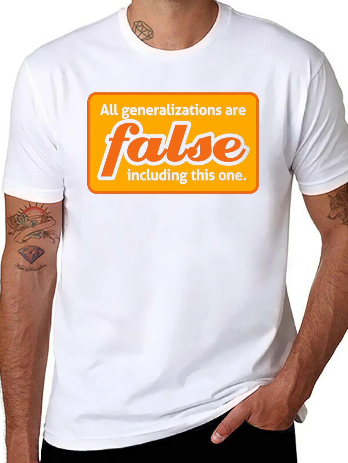 Generalizations Are False T-Shirt