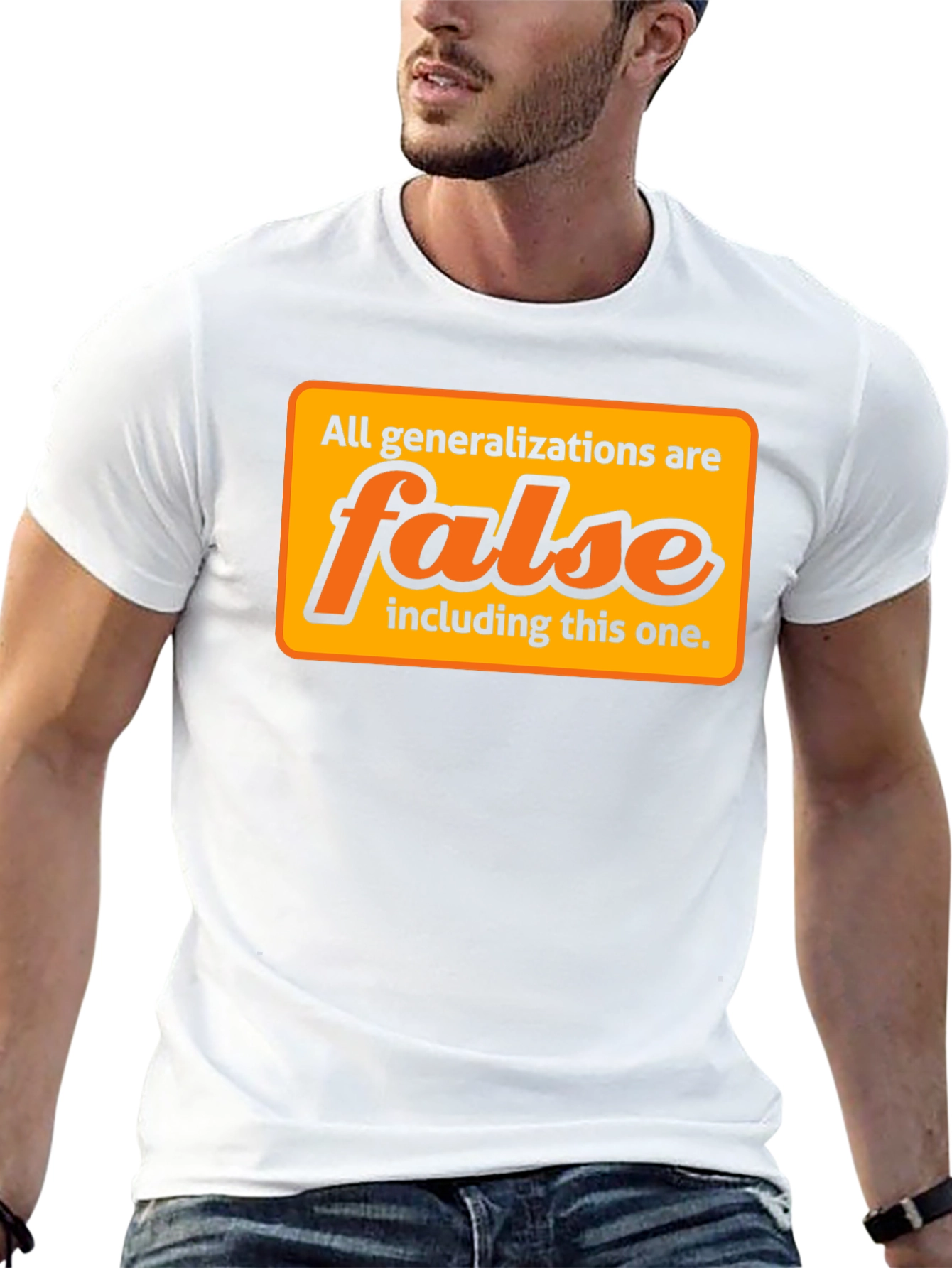 Generalizations Are False T-Shirt