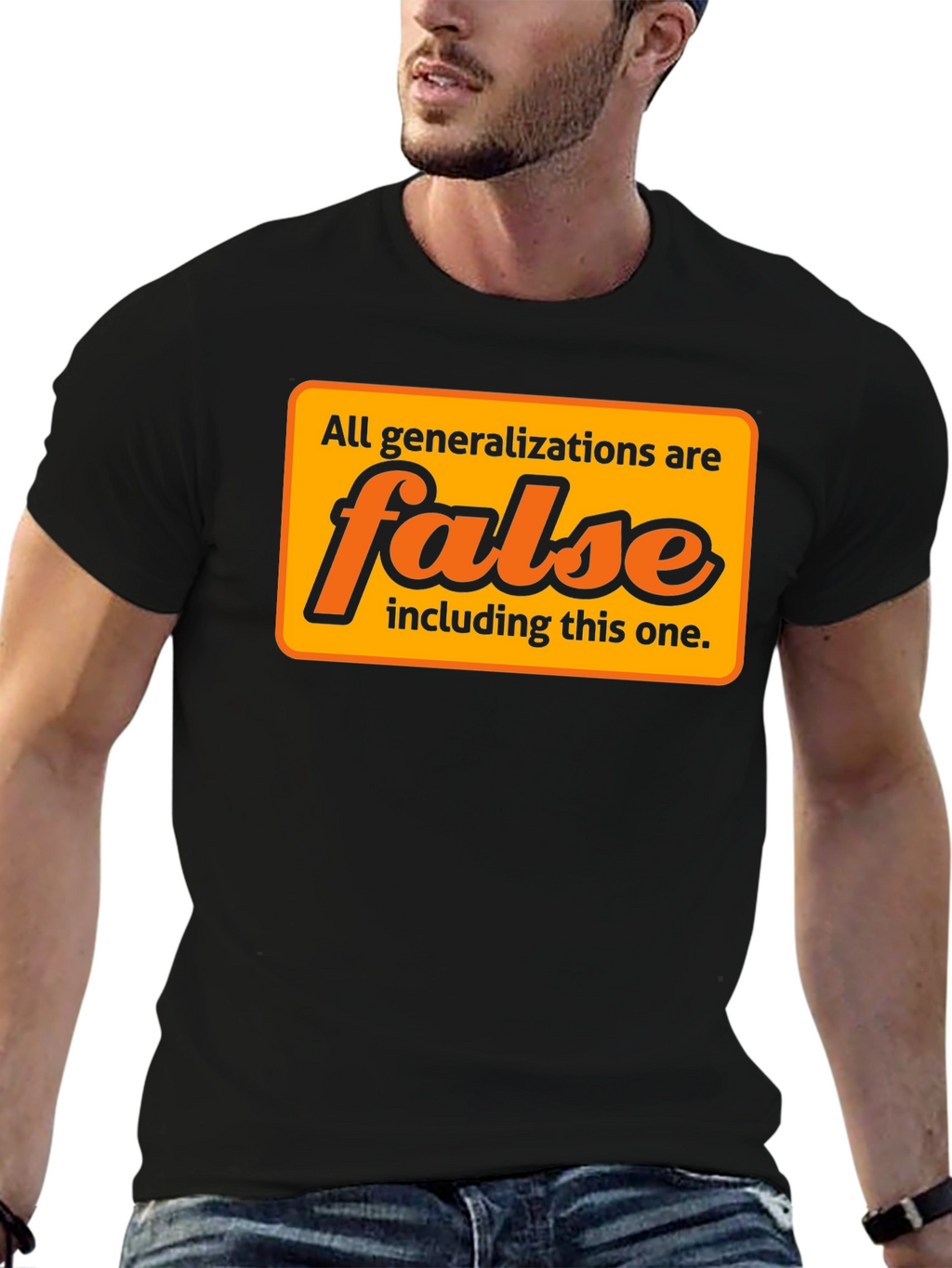 Generalizations Are False T-Shirt