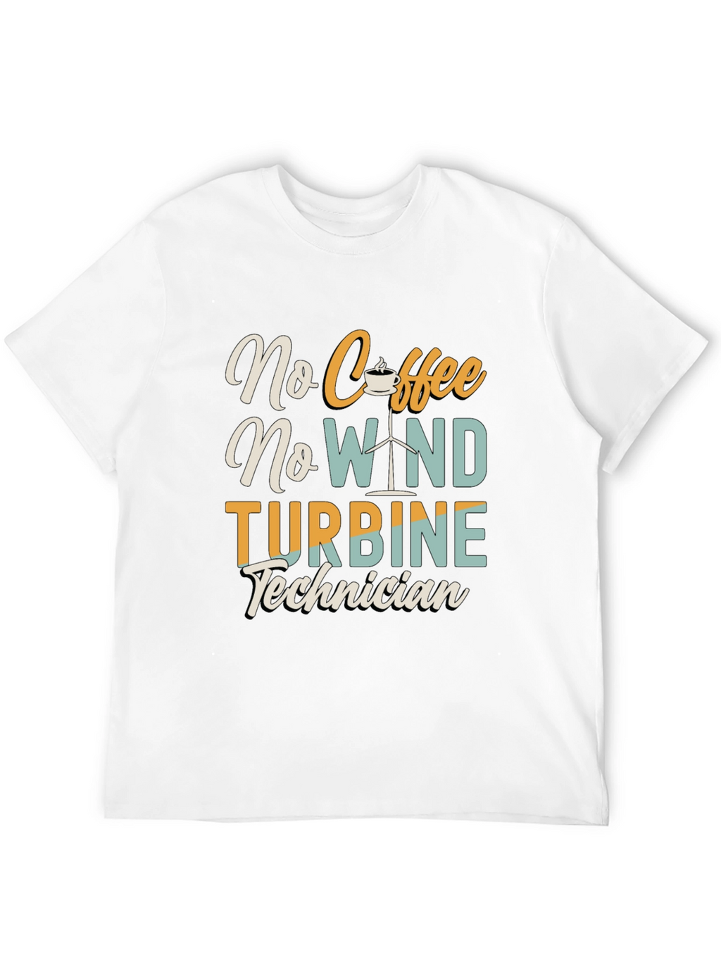 No Coffee No Wind Turbine Technician T-Shirt