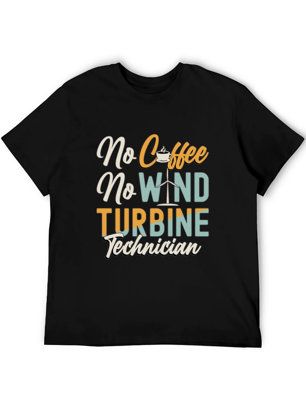 No Coffee No Wind Turbine Technician T-Shirt