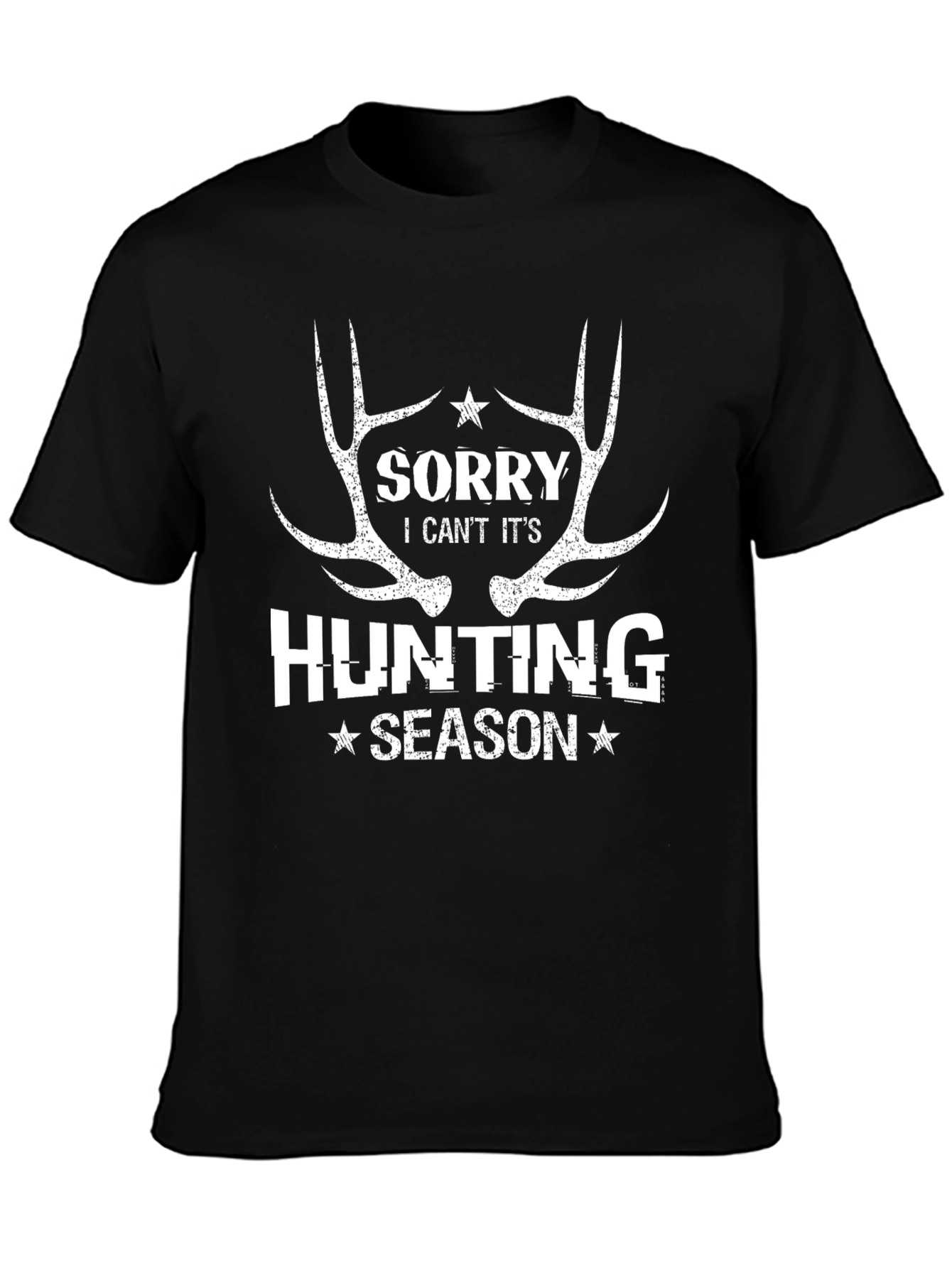 Hunting Season Graphic Tee - Sorry I Cant Its Hunting Season