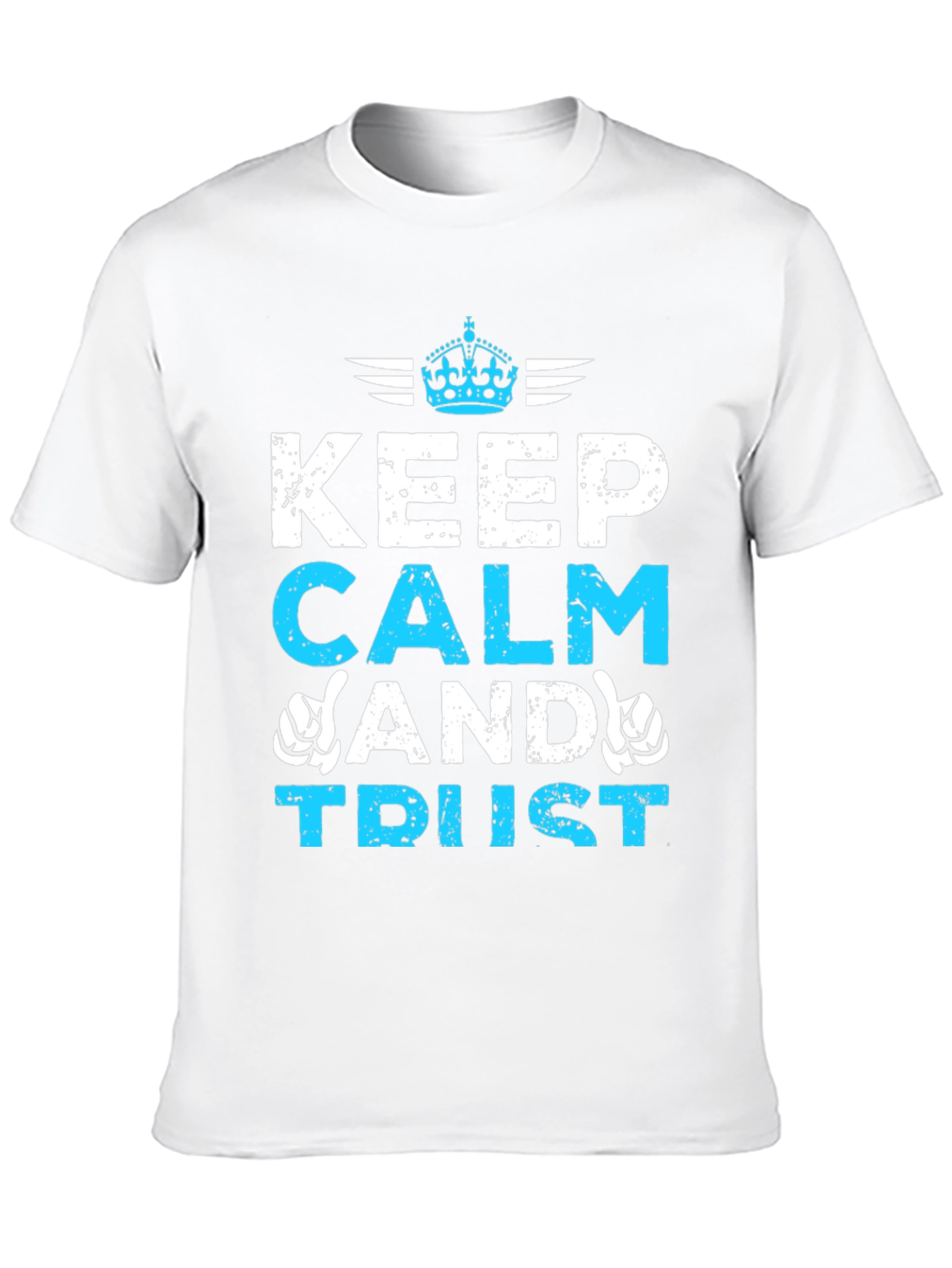 Keep Calm and Trust Graphic T-Shirt