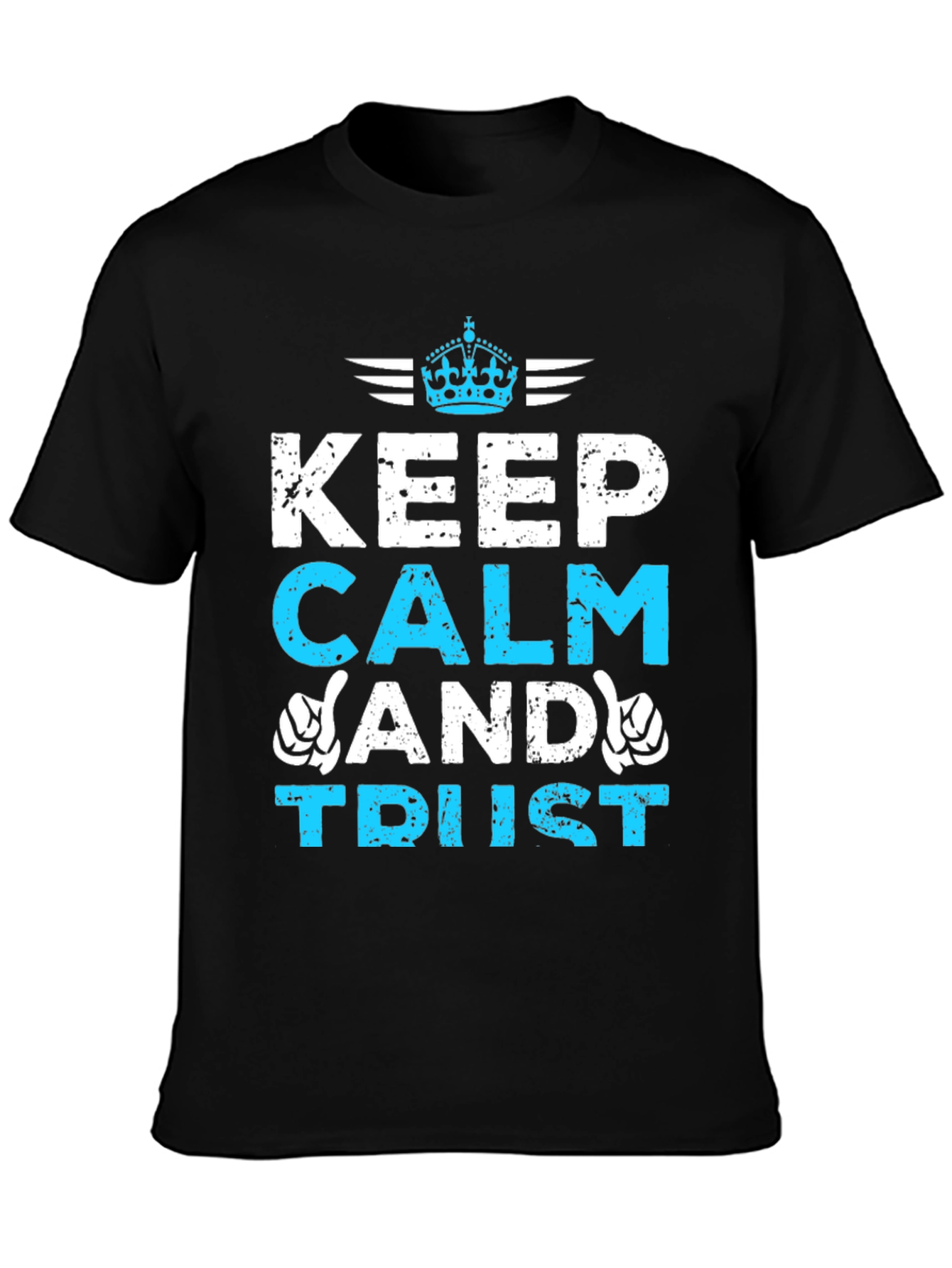 Keep Calm and Trust Graphic T-Shirt