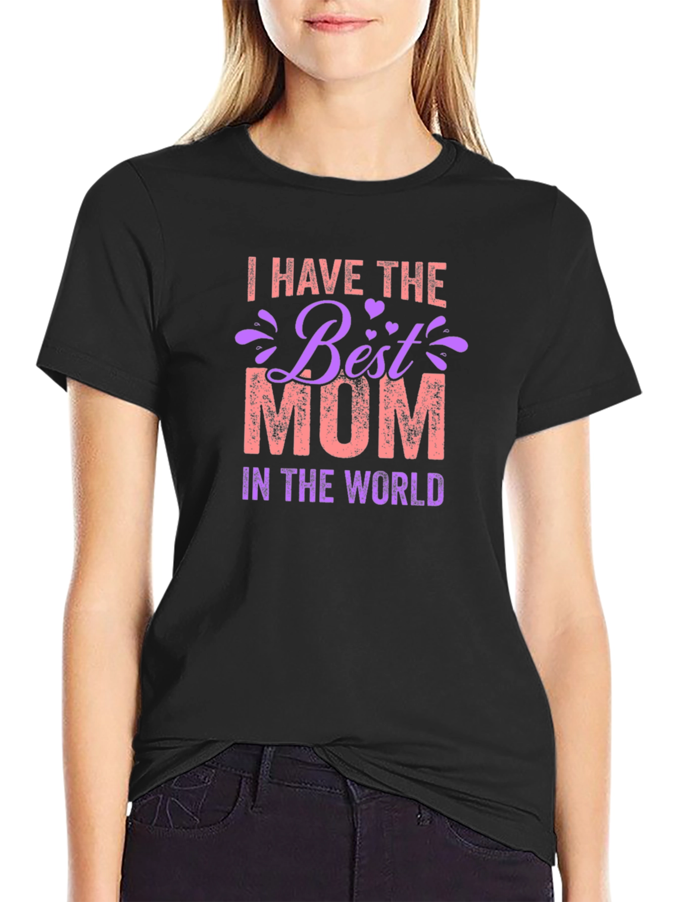 Best Mom T-Shirt - I Have The Best Mom In The World