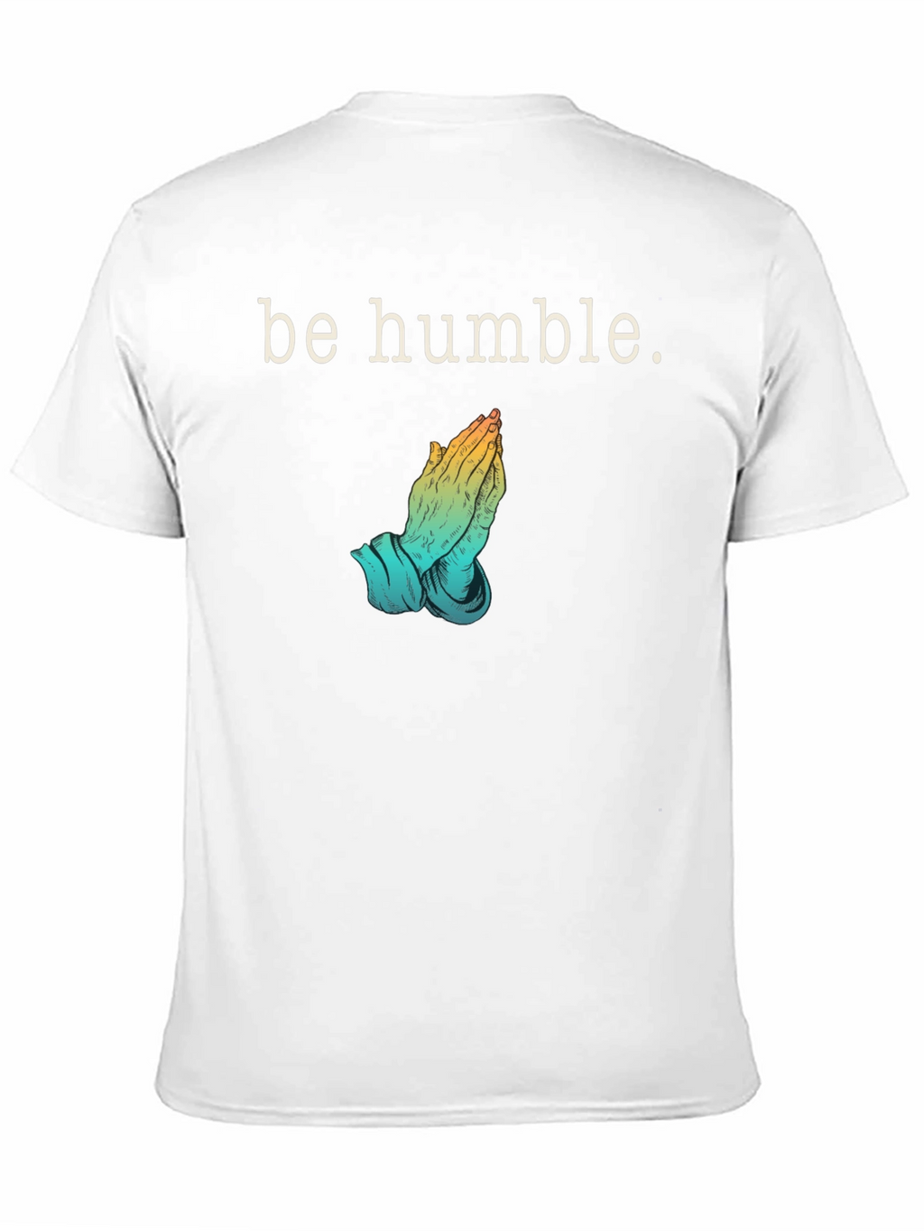 Be Humble Graphic T-Shirt