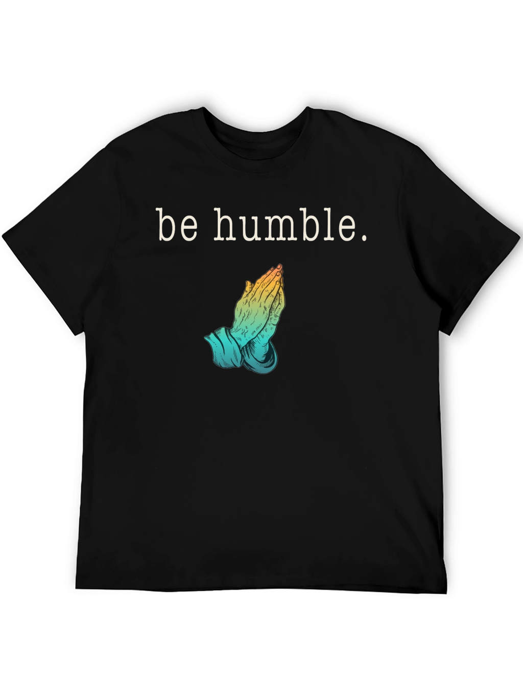 Be Humble Graphic T-Shirt