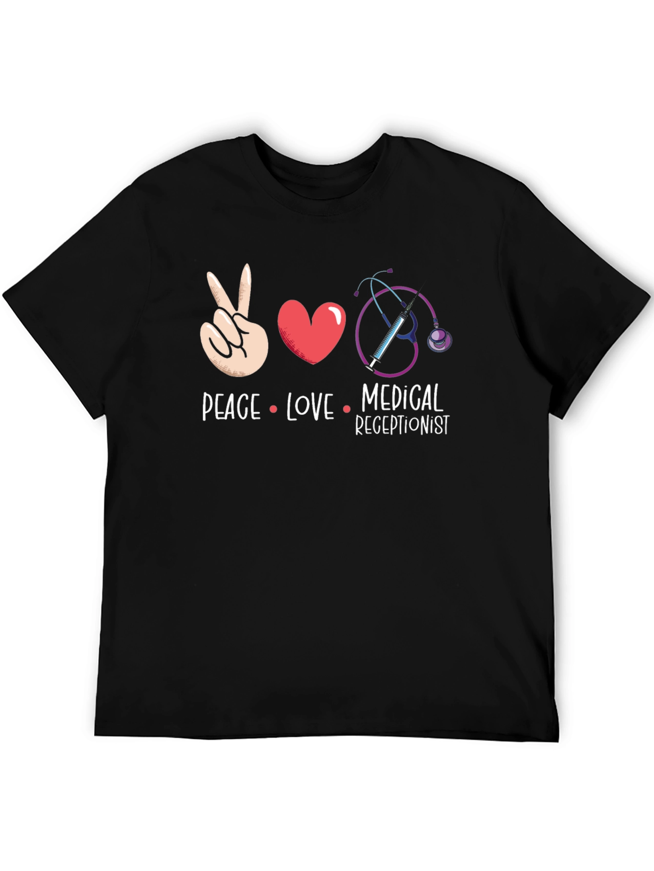 Peace Love Medical Receptionist T-Shirt