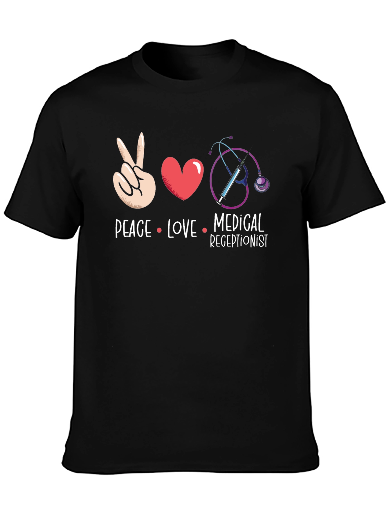 Peace Love Medical Receptionist T-Shirt