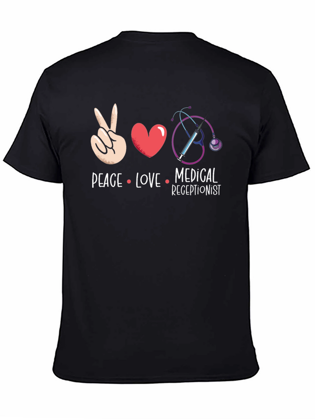 Peace Love Medical Receptionist T-Shirt
