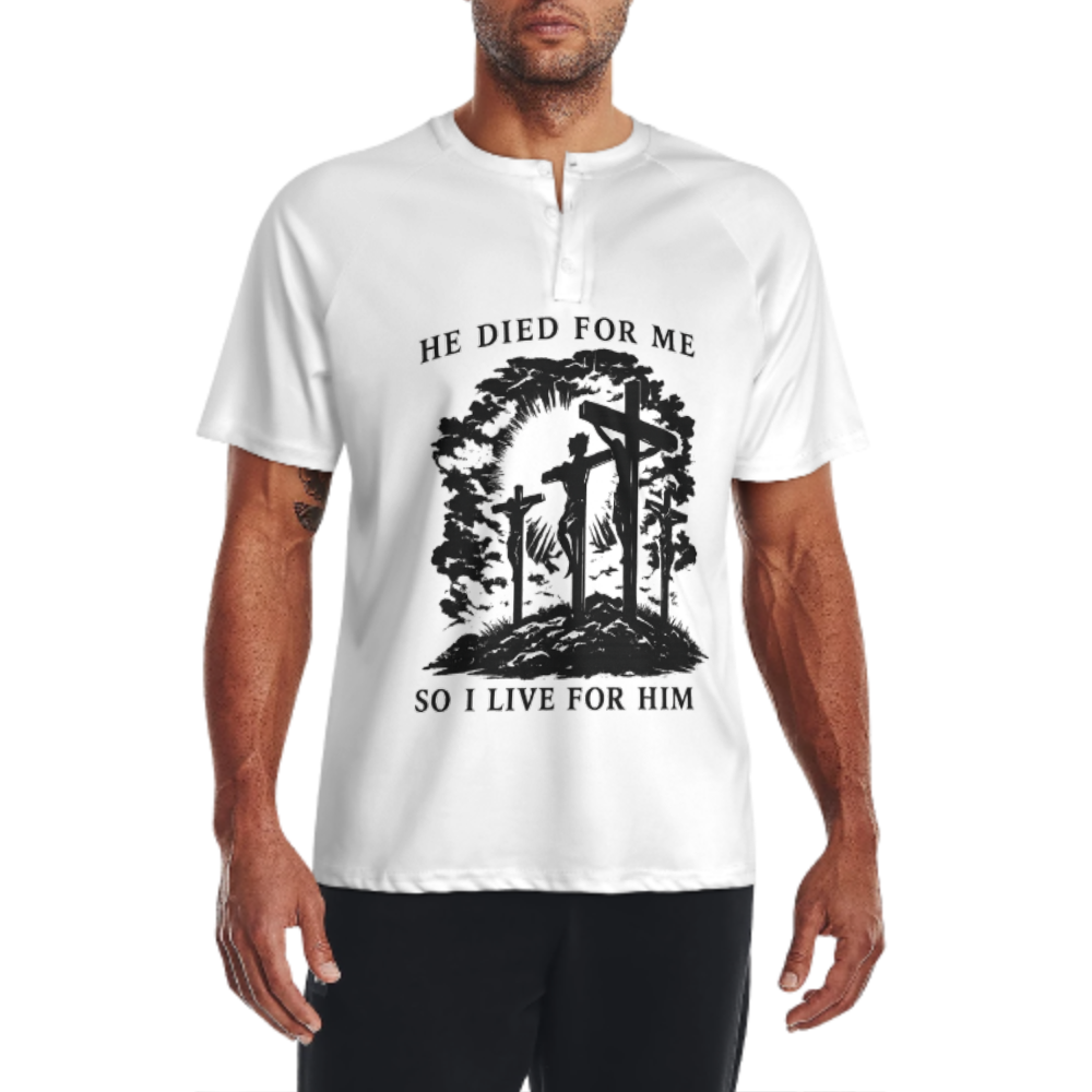 He Died For Me So I Live For Him Christian Faith Graphic T-Shirt – Inspirational Cross Religious Tee for Men & Women(z320)