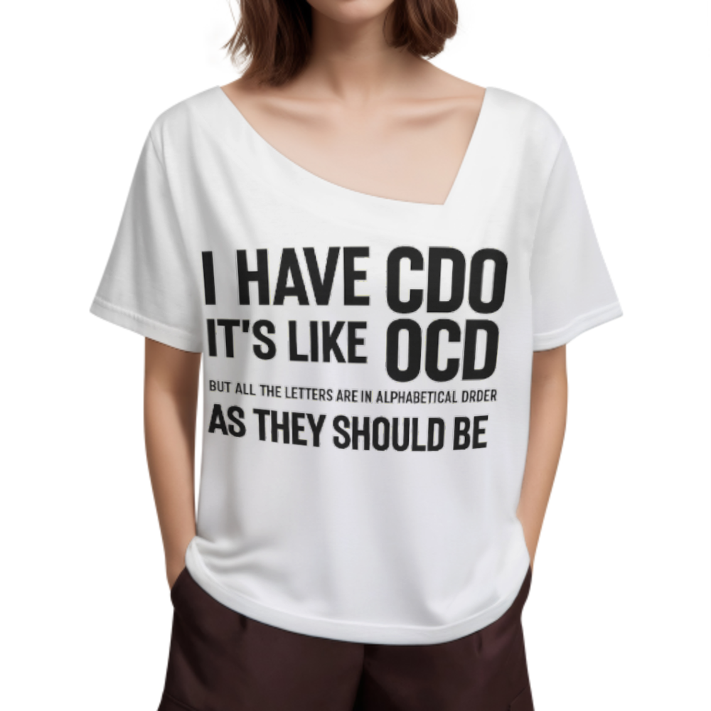 Funny CDO OCD Quote Graphic Tee – Sarcastic Alphabetical Order Humor Shirt for Men & Women(z357)