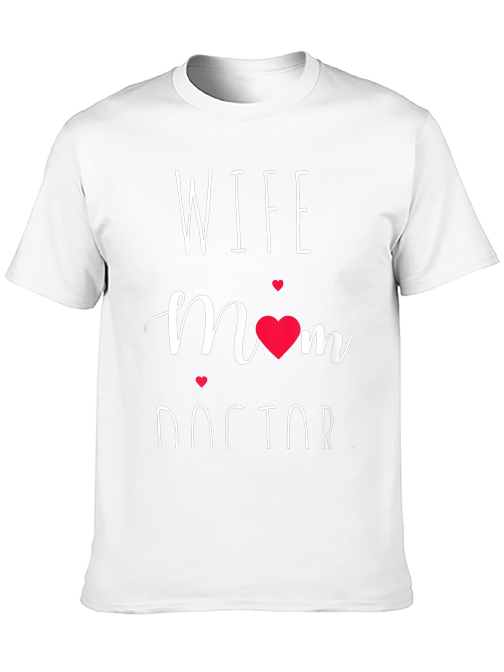 Wife Mom Doctor Graphic Tee
