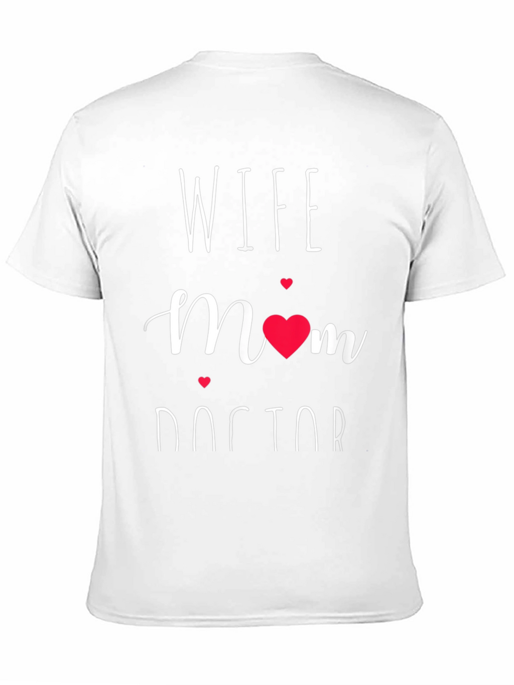 Wife Mom Doctor Graphic Tee