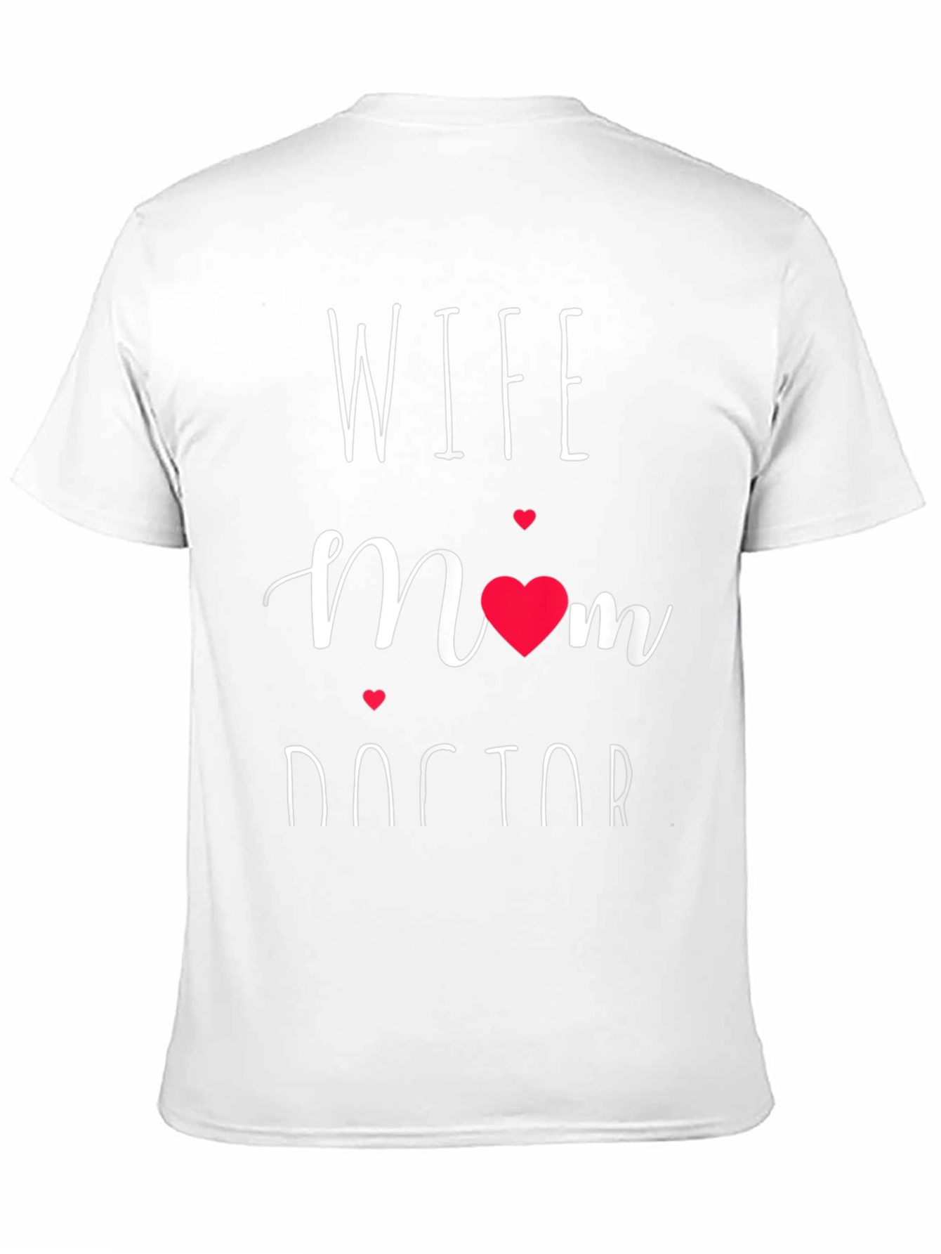 Wife Mom Doctor Graphic Tee