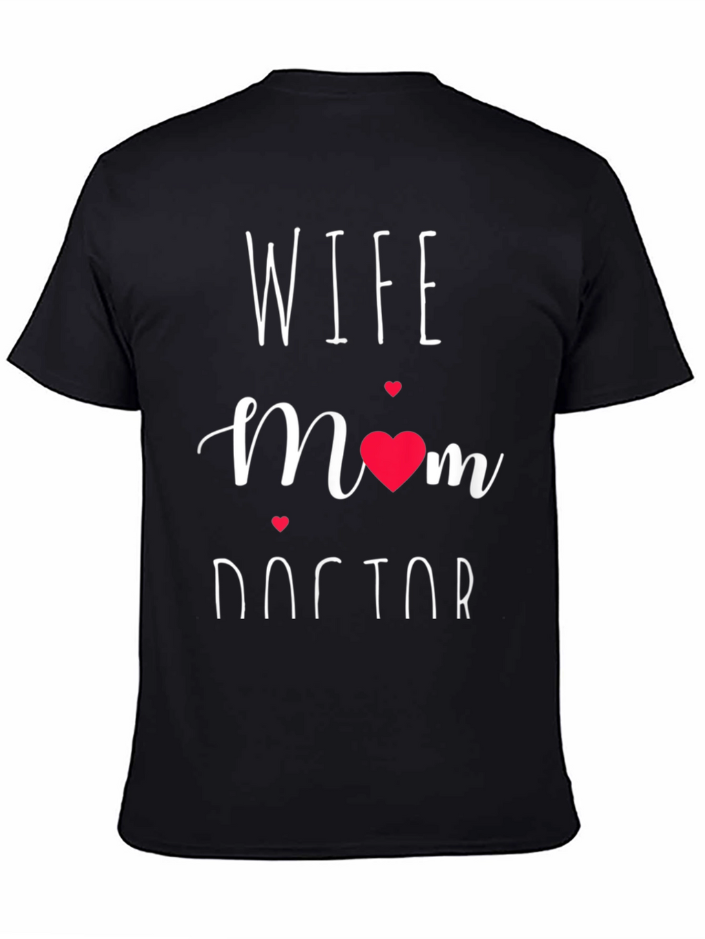 Wife Mom Doctor Graphic Tee
