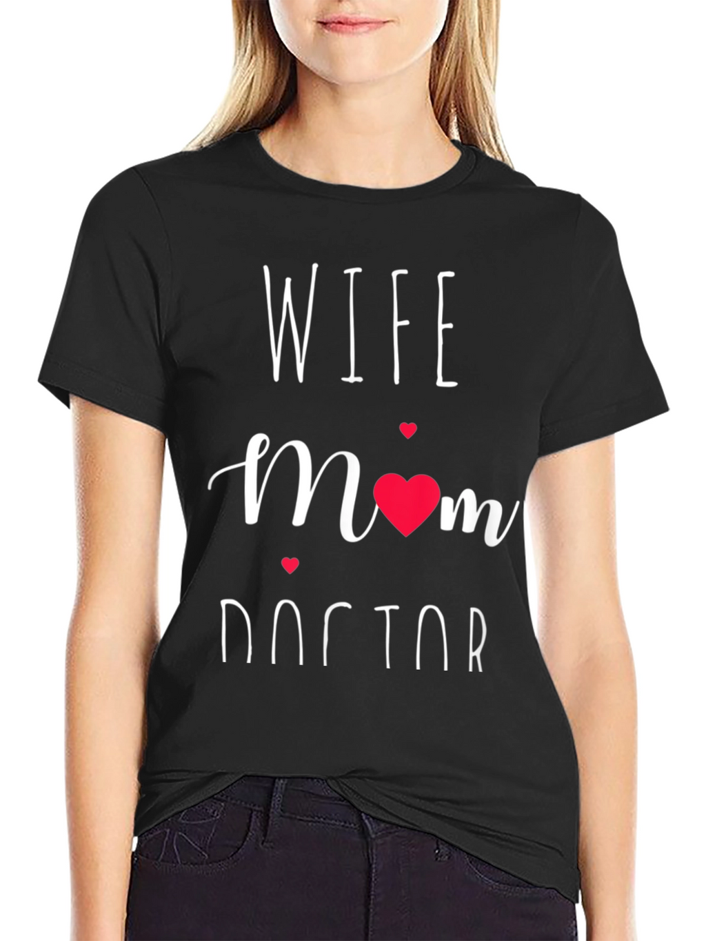 Wife Mom Doctor Graphic Tee