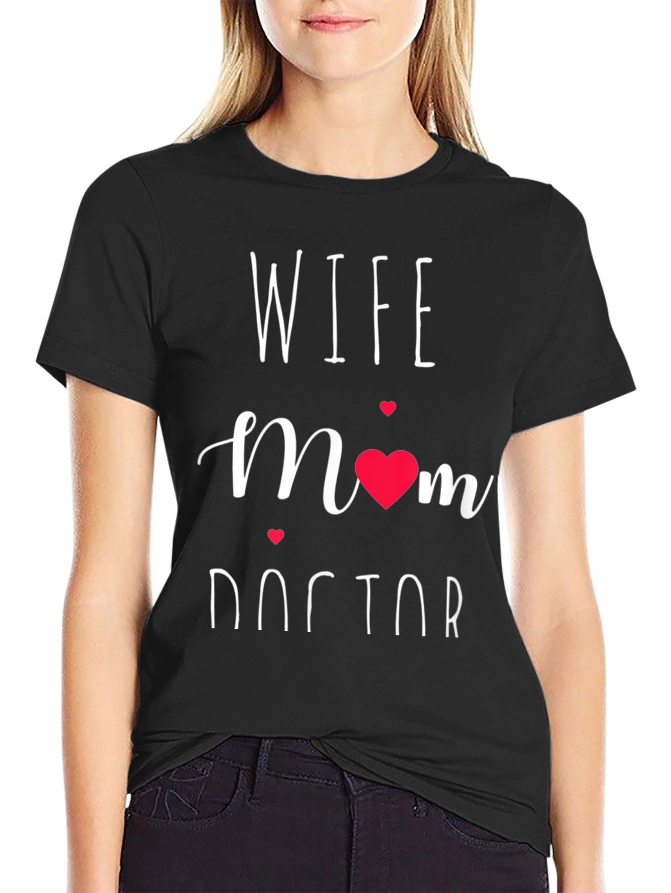 Wife Mom Doctor Graphic Tee