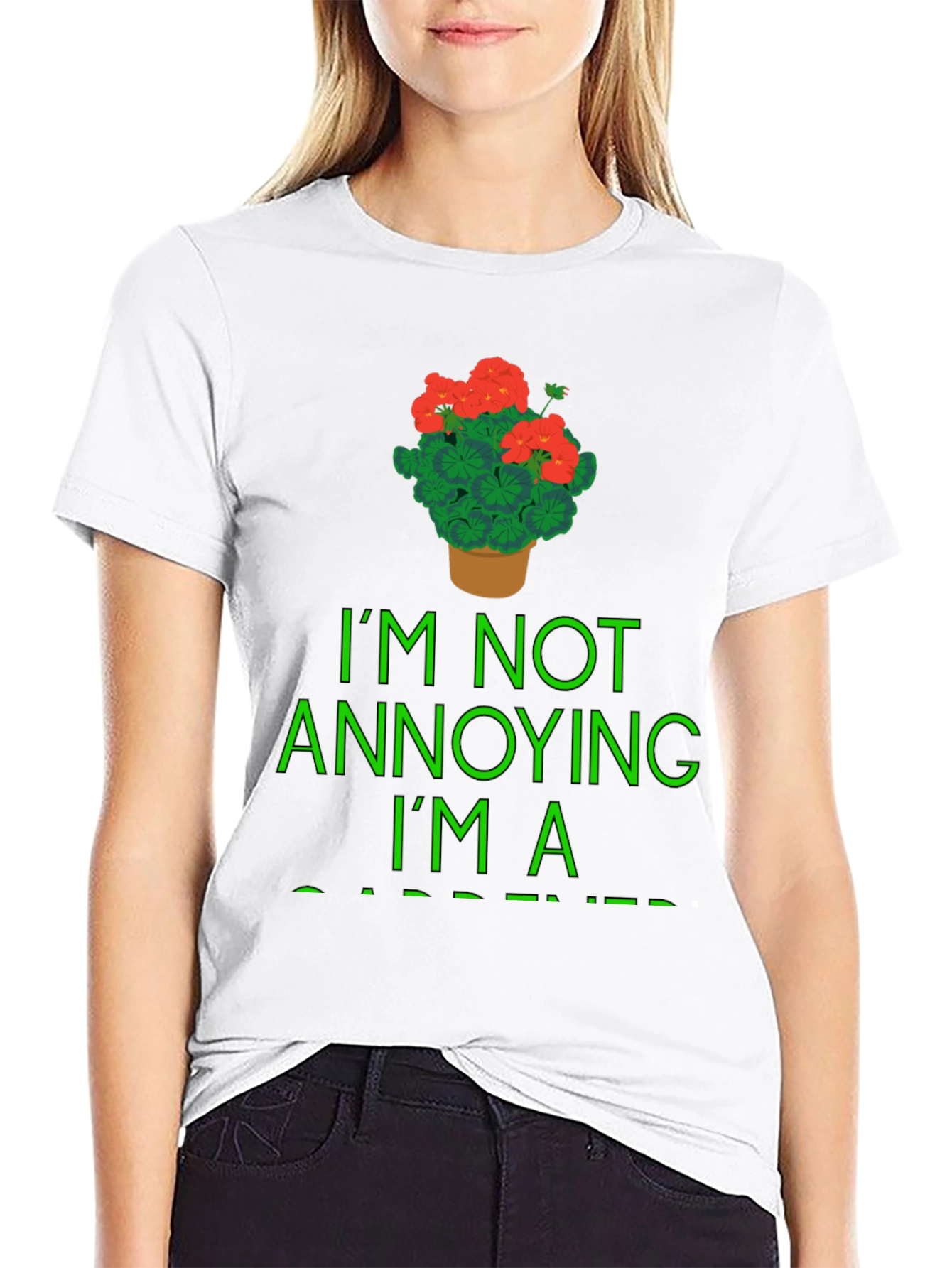 Gardener T-Shirt - Im Not Annoying