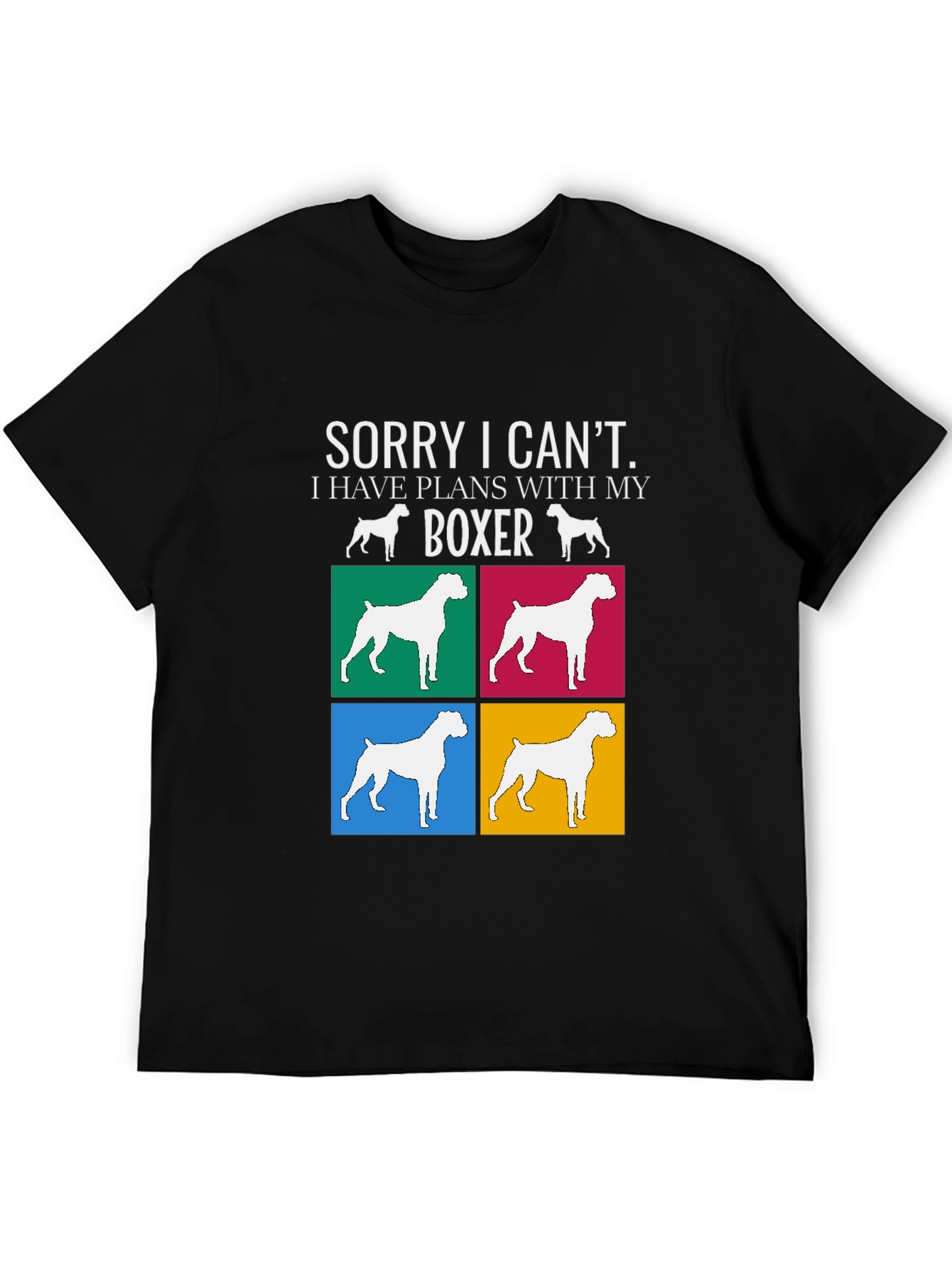 Boxer Dog Lover T-Shirt - Sorry I Cant Plans With My Boxer